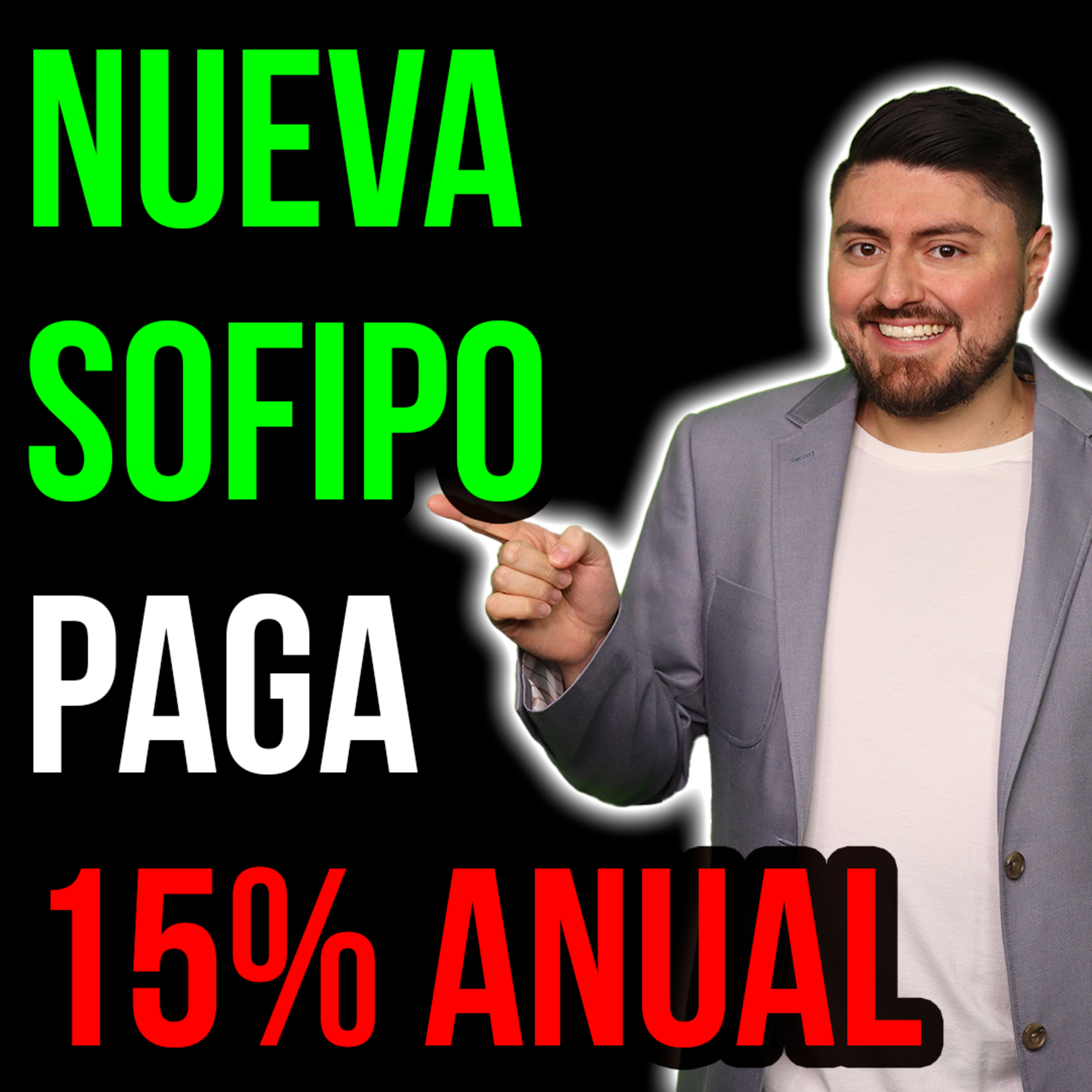 478. La NUEVA SOFIPO que paga 15% anual a la vista (NO es Nu)