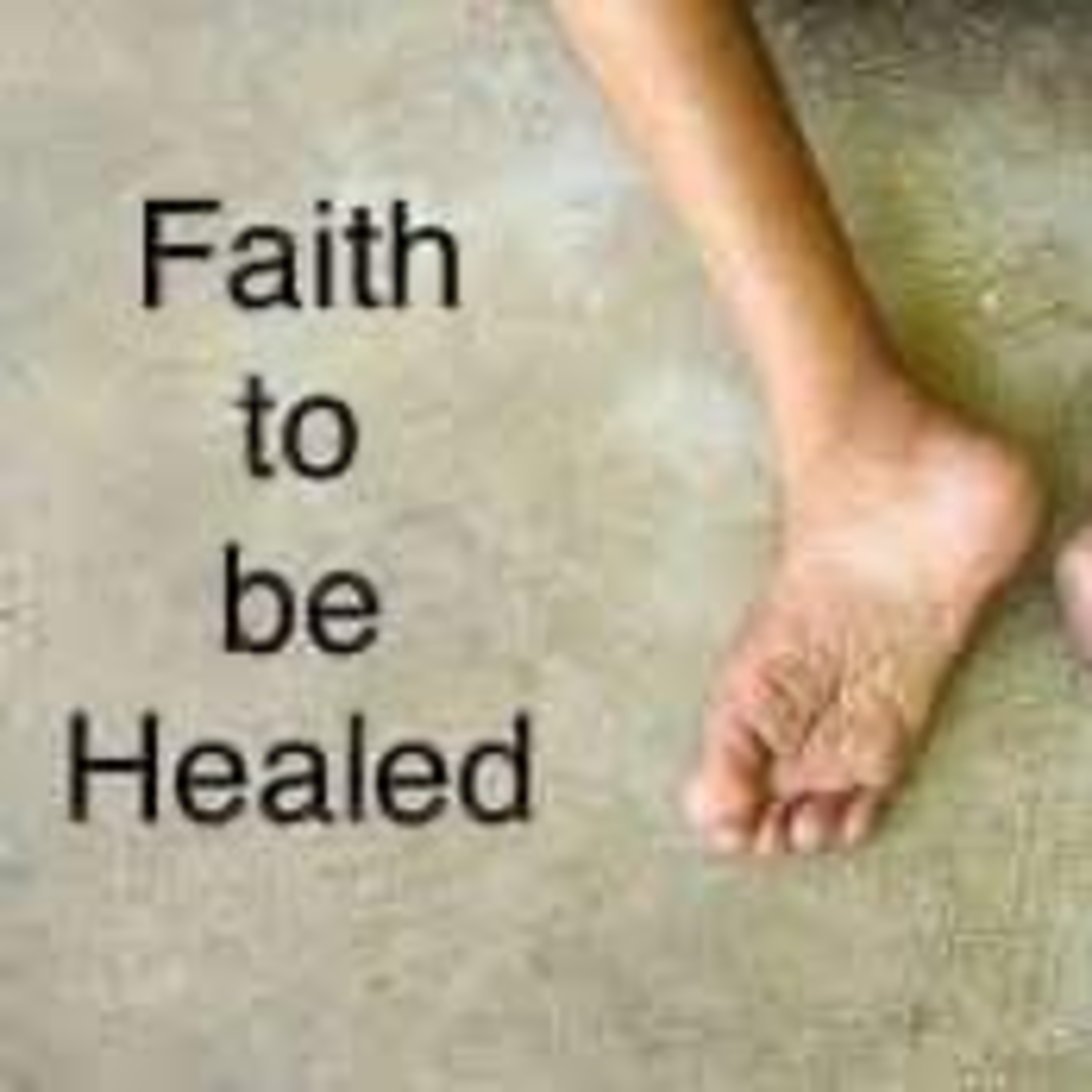 Faith to Be Healed episode artwork