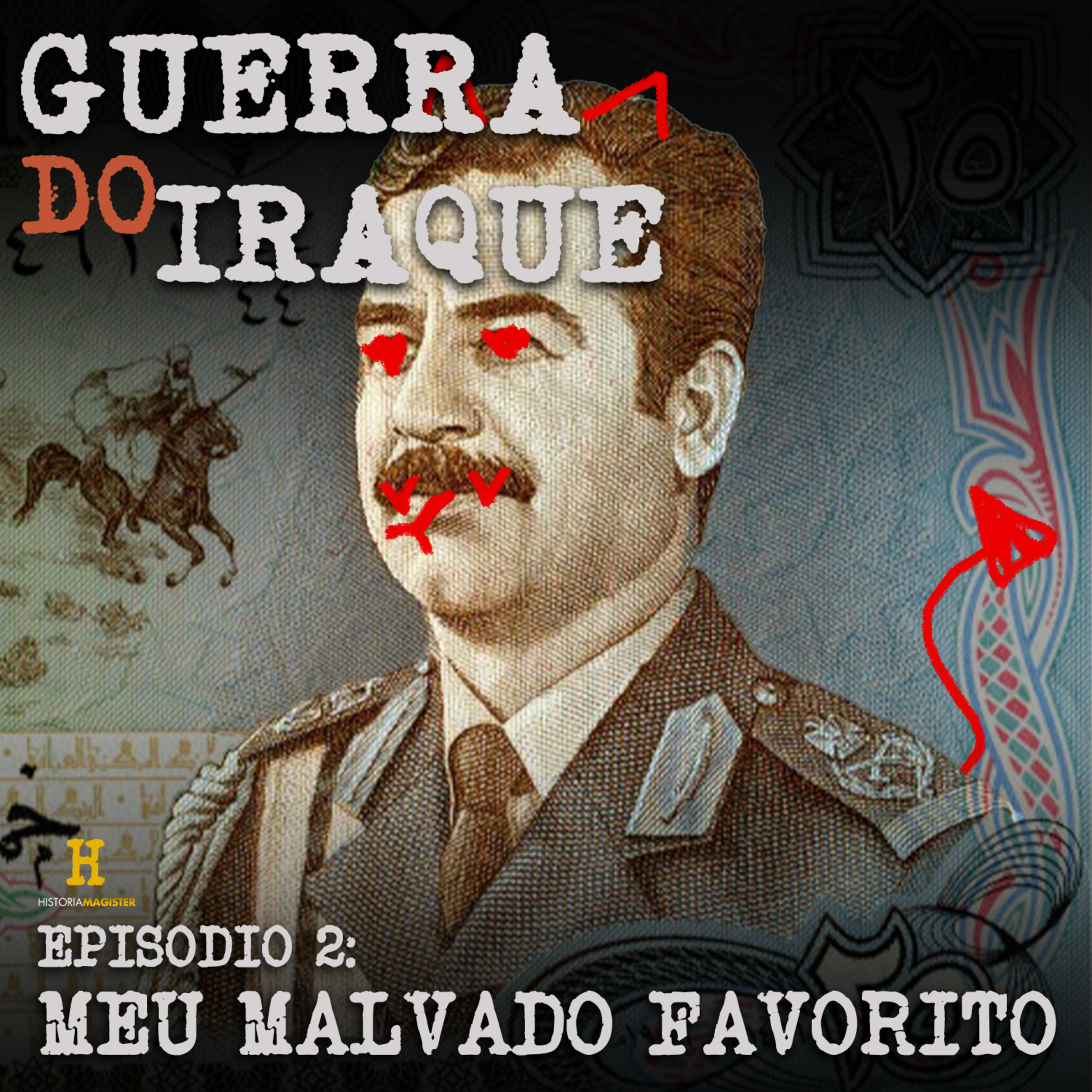 Guerra do Iraque - Episódio 2: Meu Malvado Favorito
