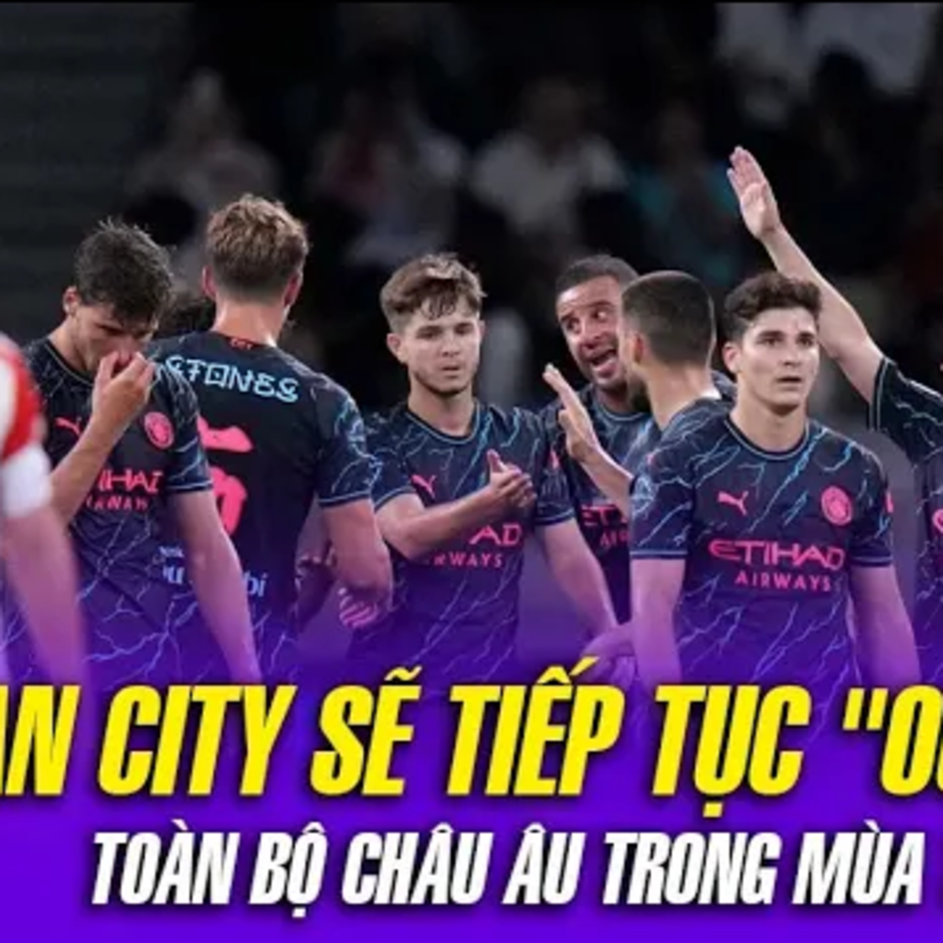 MAN CITY SẼ TIẾP TỤC "OUT TRÌNH" TOÀN BỘ CHÂU ÂU TRONG MÙA TỚI?