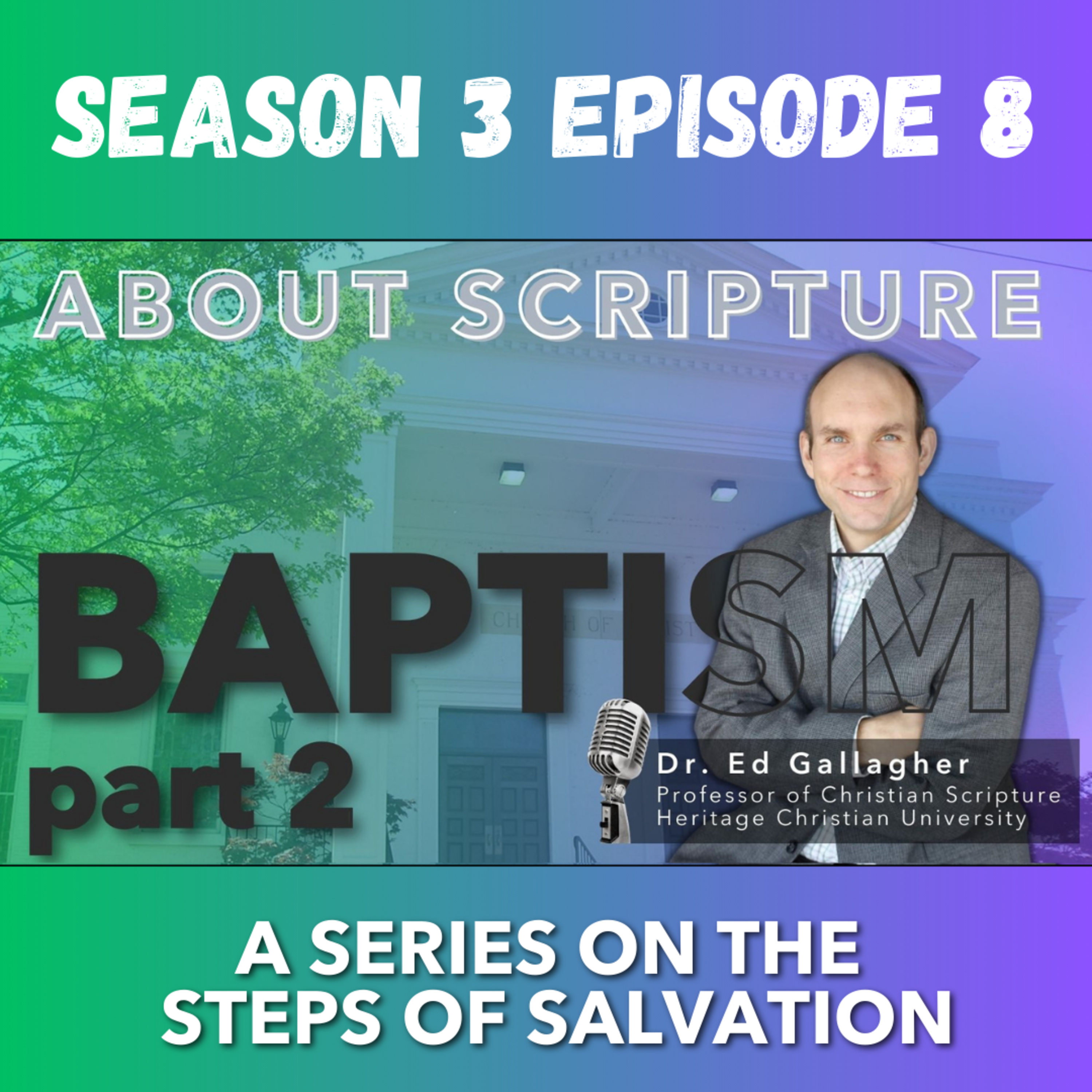 About Scripture Podcast with Dr. Ed Gallagher