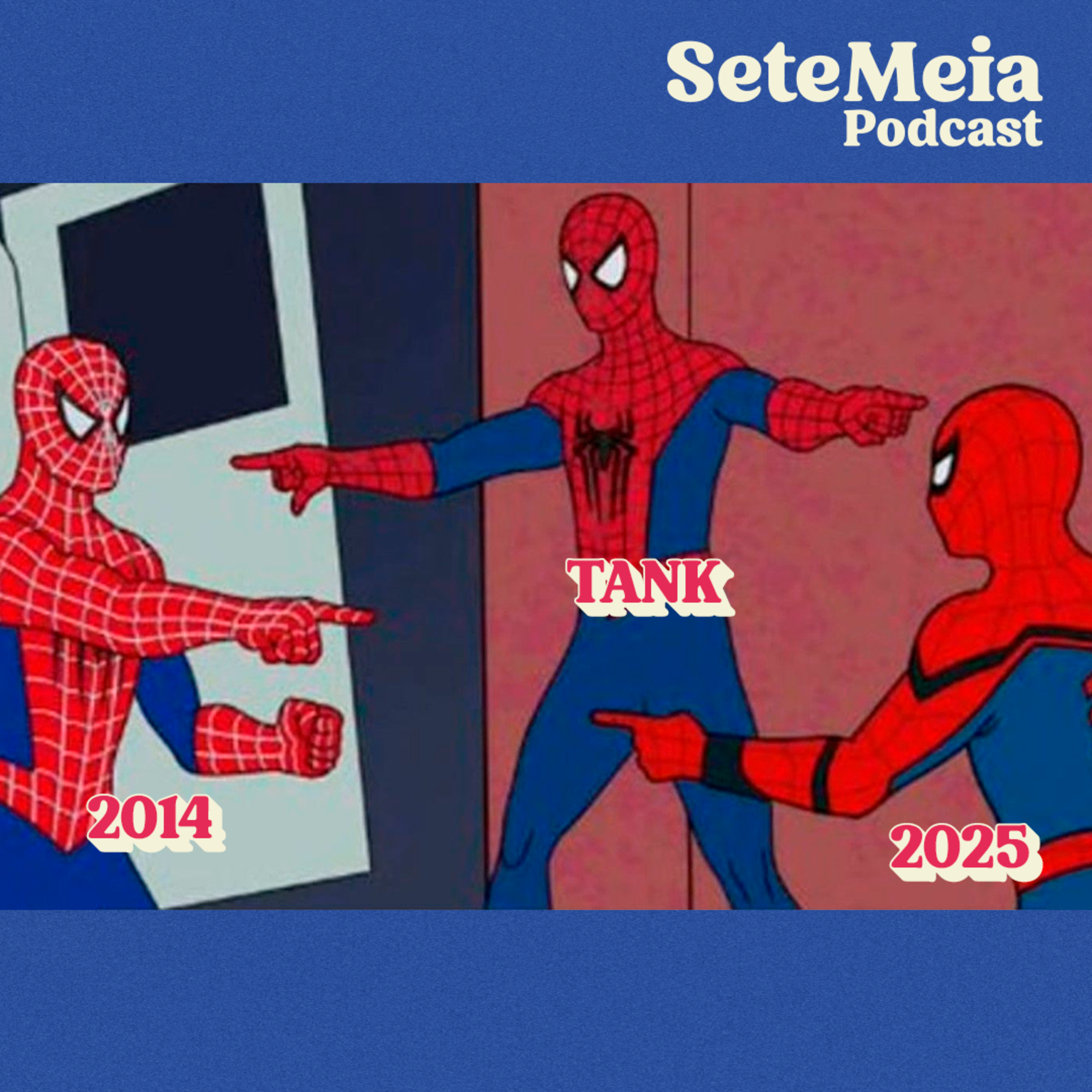 SeteMeia 17 - O Multiverso do Tank