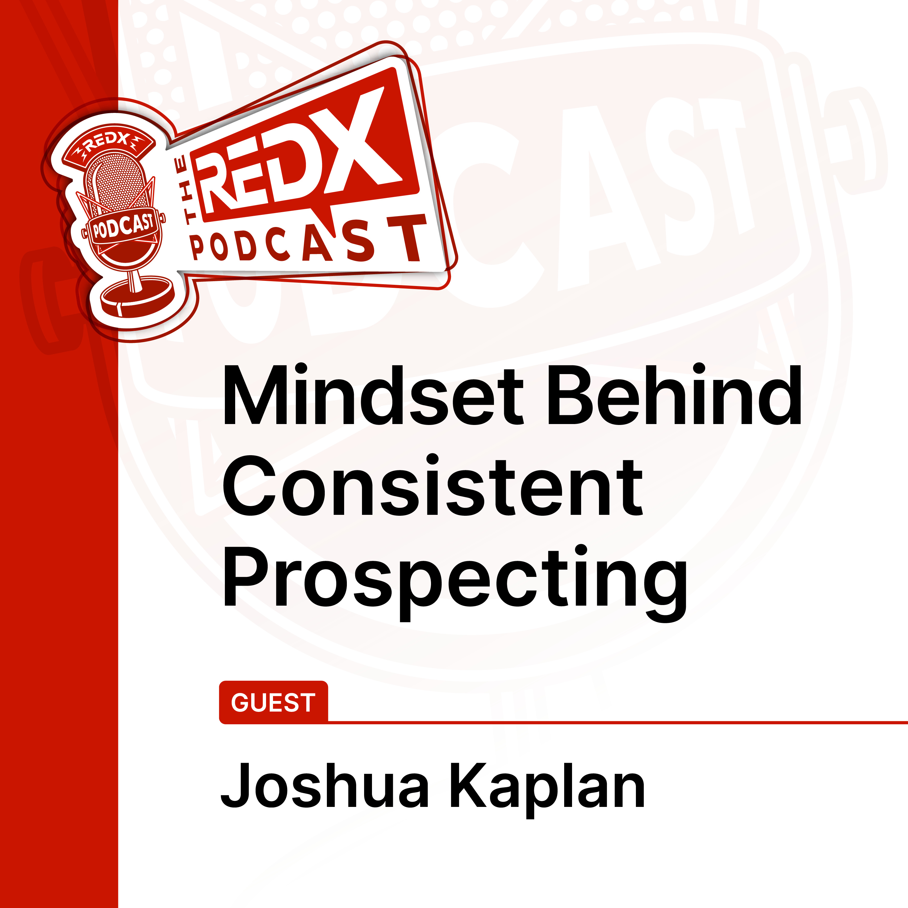 Joshua Kaplan: The Mindset Behind Consistent Prospecting episode artwork