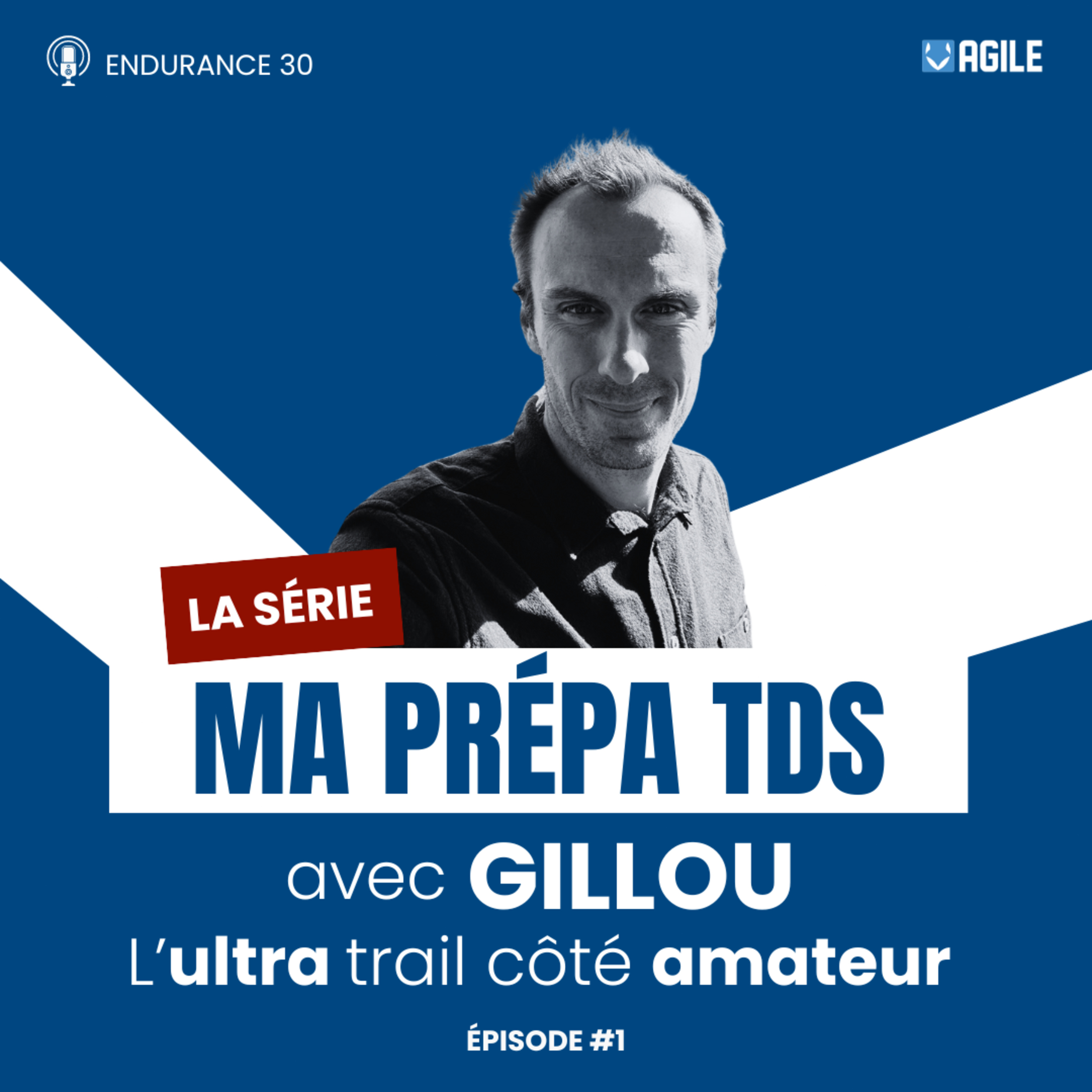 La Série - #1 - Ultra Trail : Gillou prépare sa TDS episode artwork