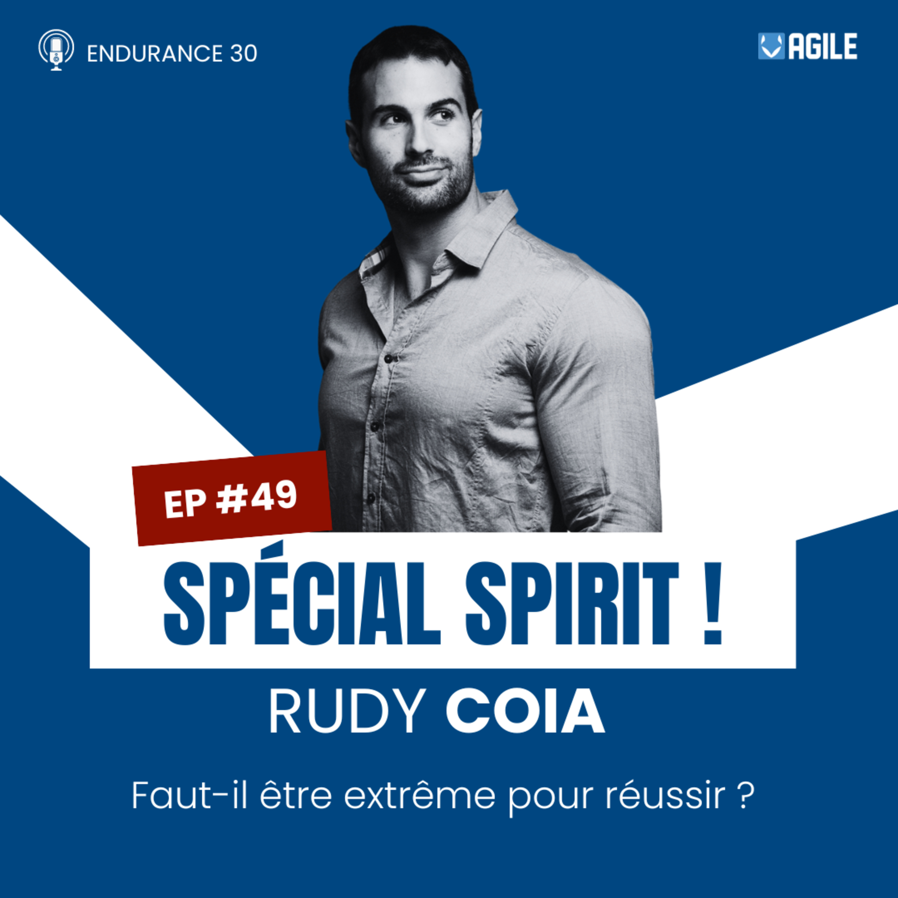 #49 - Spécial Spirit avec Rudy Coia : faut-il être extrême pour réussir ? episode artwork