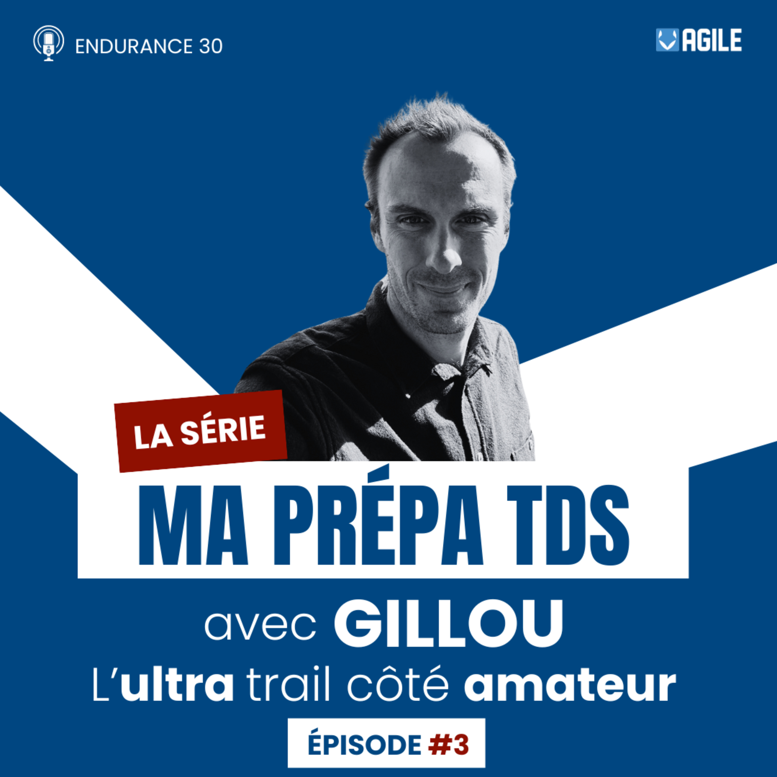 La Série - #3 - Ultra Trail : Gillou prépare sa TDS episode artwork