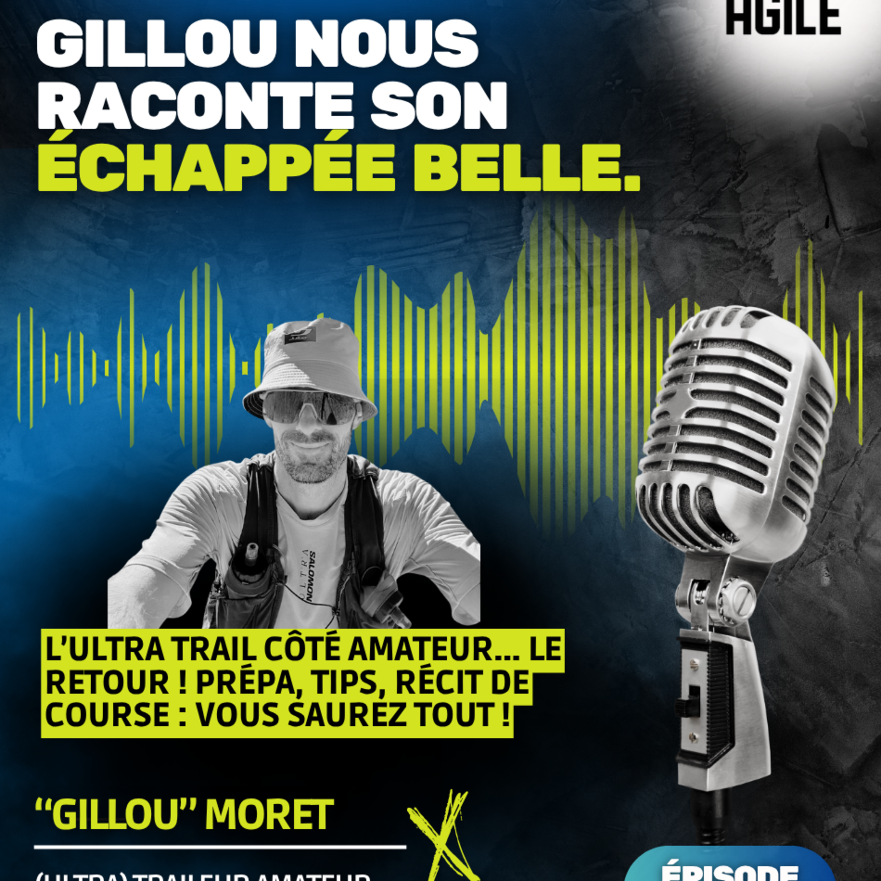 #63 [Ultra trail] Gillou is back... et nous racontes son échappée Belle 96k episode artwork