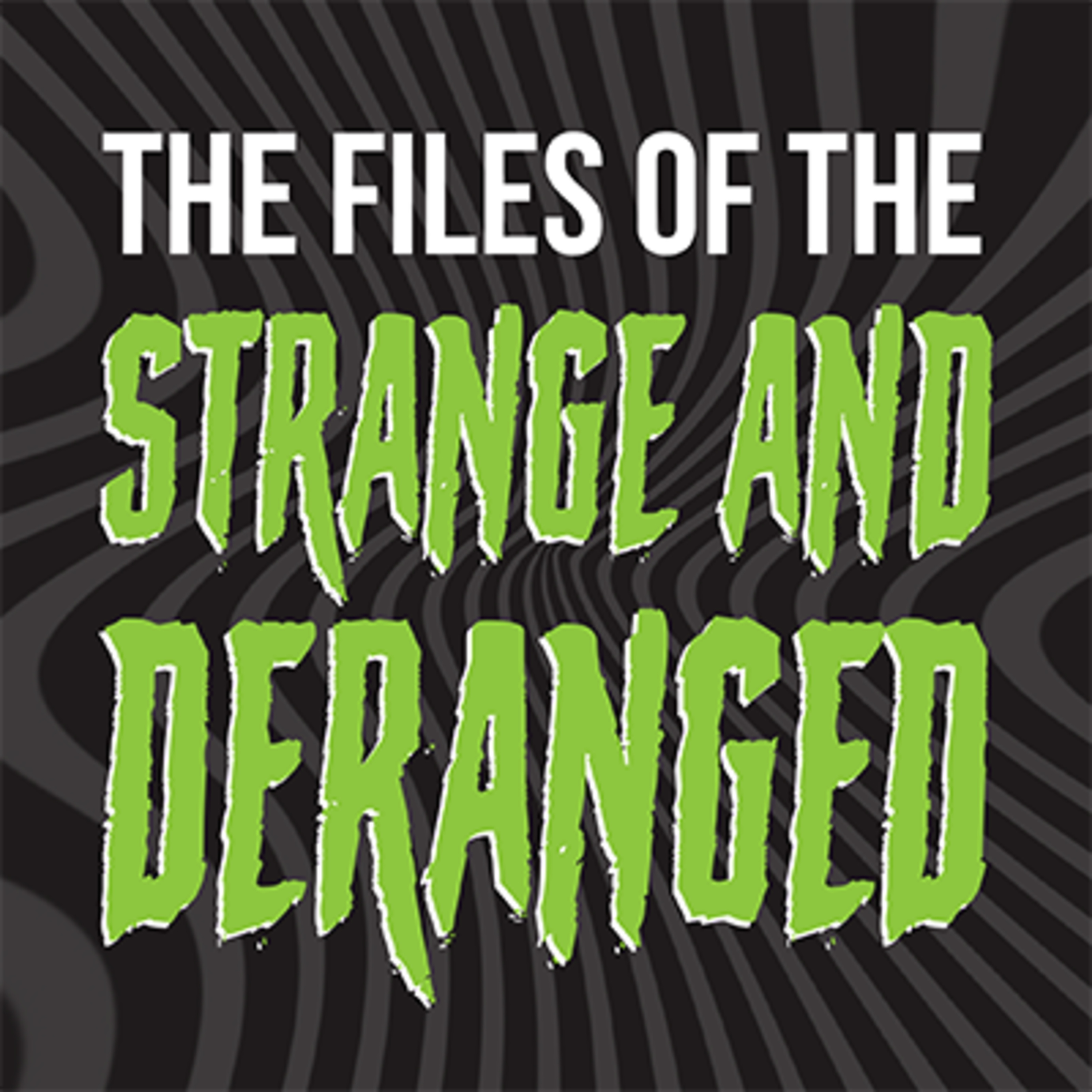 Files of the Strange & Deranged with Keith Kitchen - Week of October 16, 2023 episode artwork