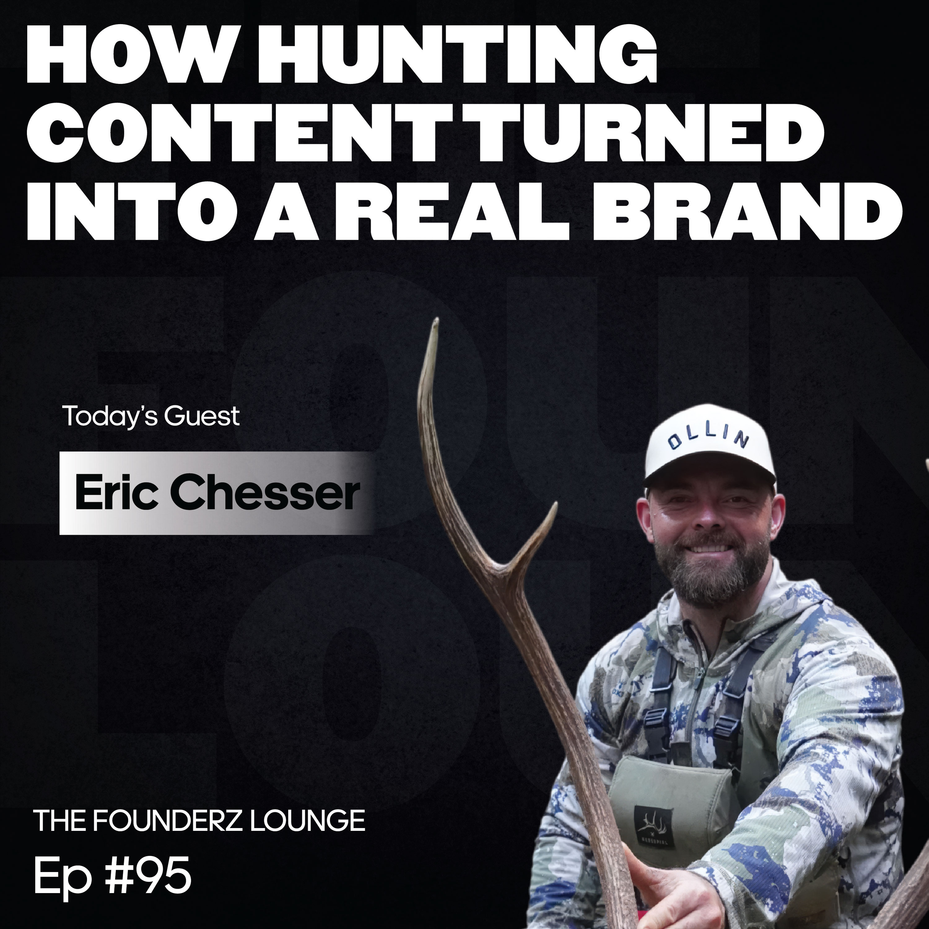 How Hunting Content Turned Into a Real Brand w/ Eric Chesser of HUSH (EP #95) episode artwork