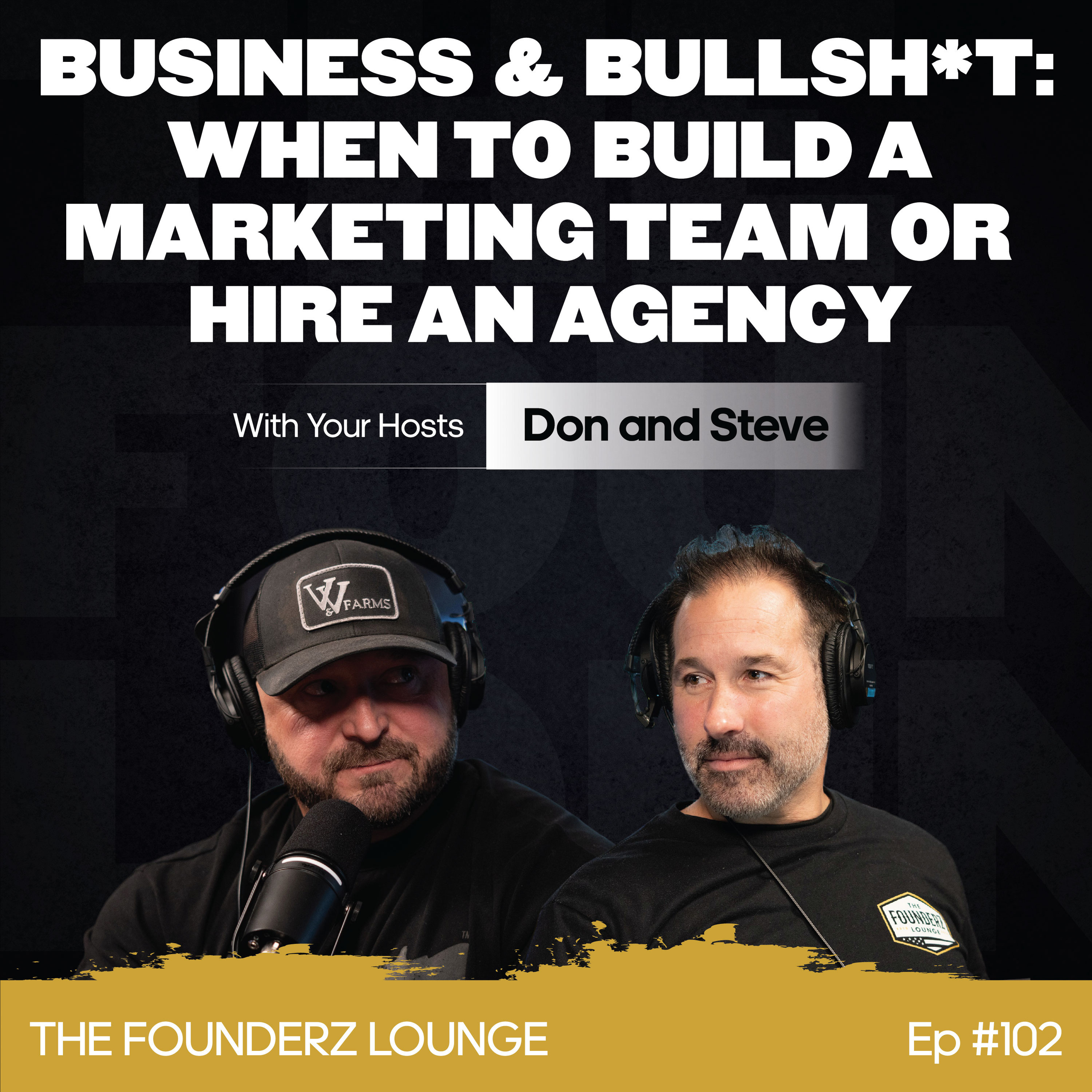 Business & Bullsh*t: When to Build a Marketing Team or Hire an Agency (EP #102) episode artwork