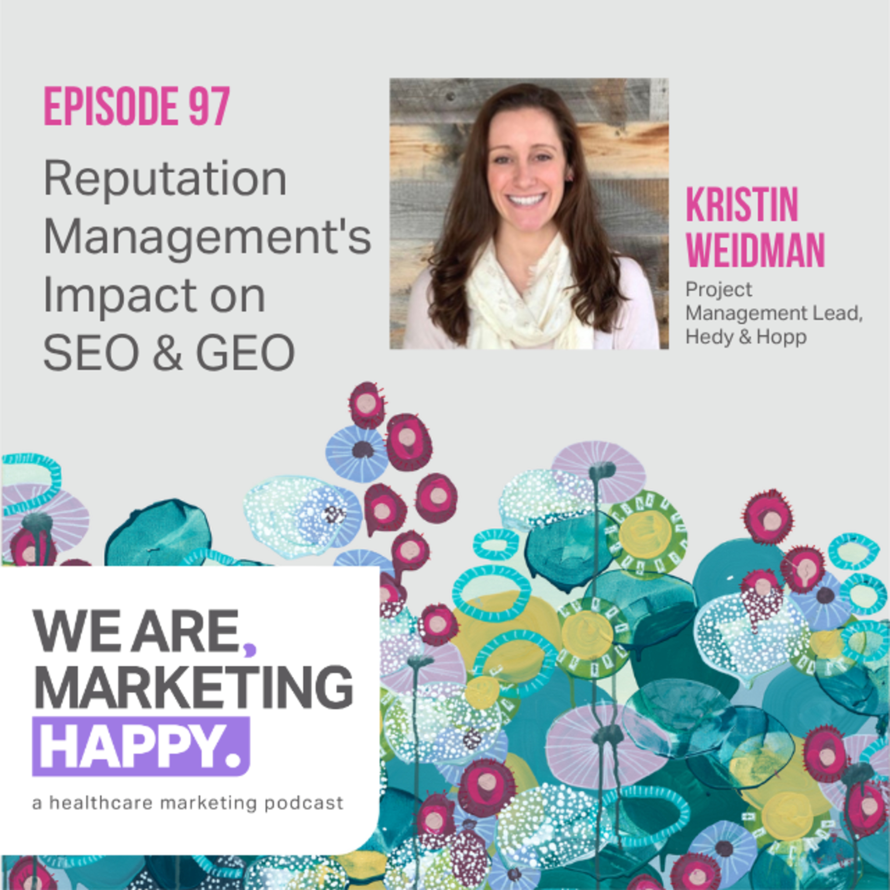 We Are, Marketing Happy - A Healthcare Marketing Podcast