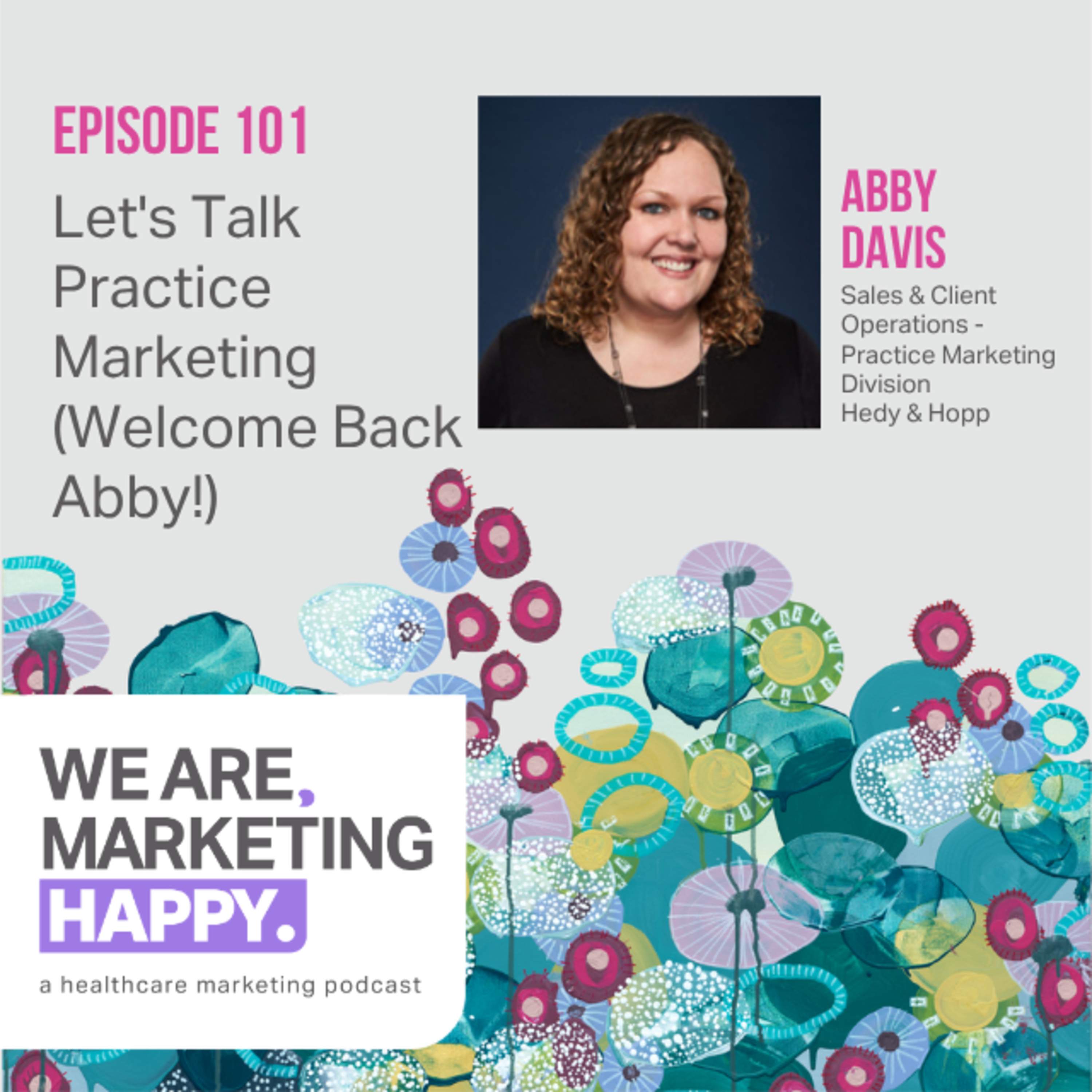 We Are, Marketing Happy - A Healthcare Marketing Podcast