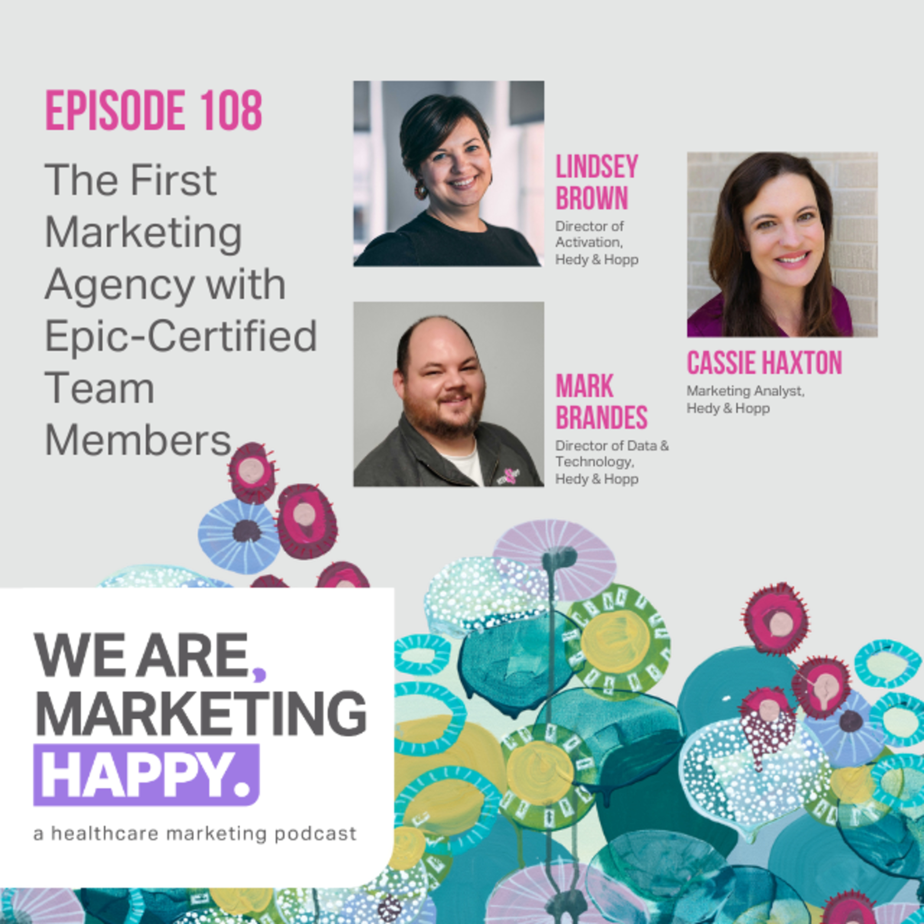 We Are, Marketing Happy - A Healthcare Marketing Podcast