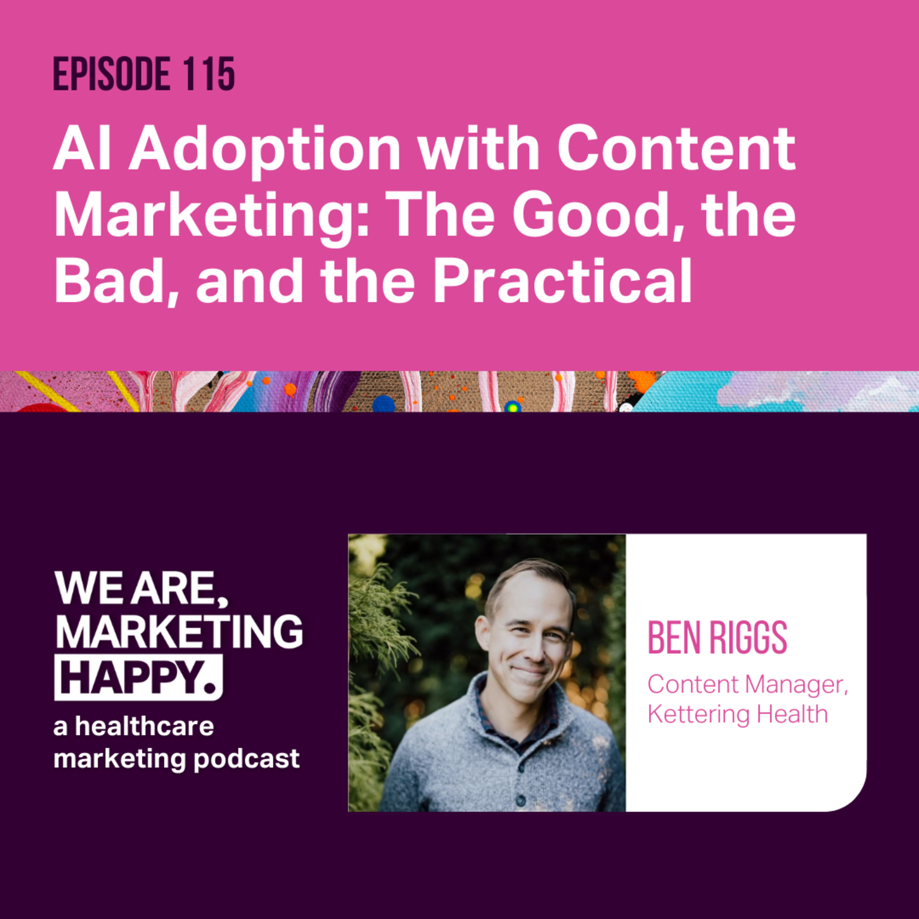 AI Adoption with Content Marketing: The Good, the Bad, and the Practical episode artwork