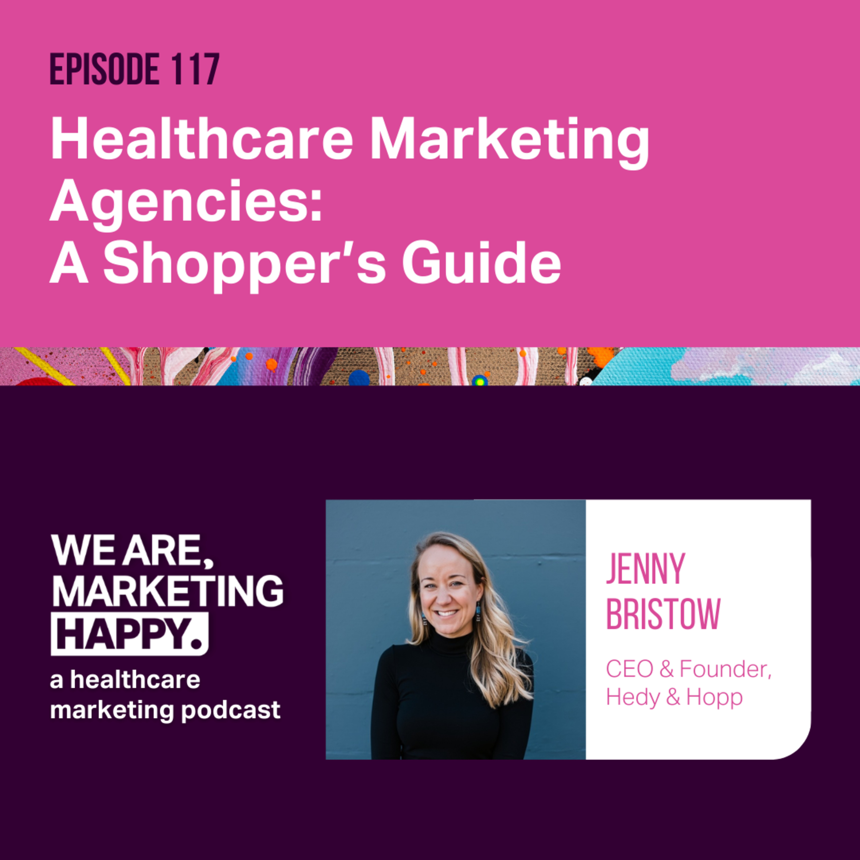Healthcare Marketing Agencies: A Shopper’s Guide episode artwork