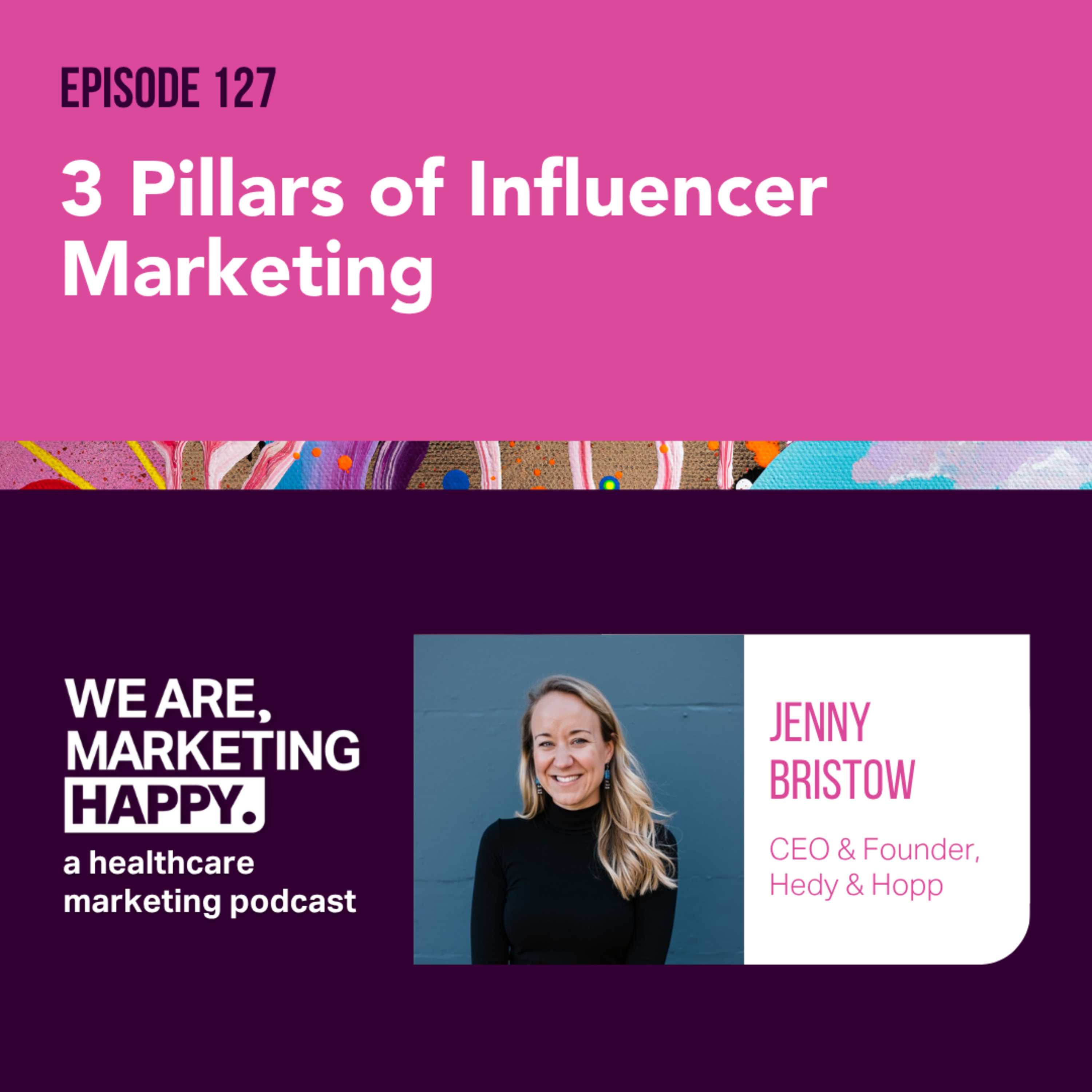 The Three Pillars of Healthcare Influencer Marketing episode artwork