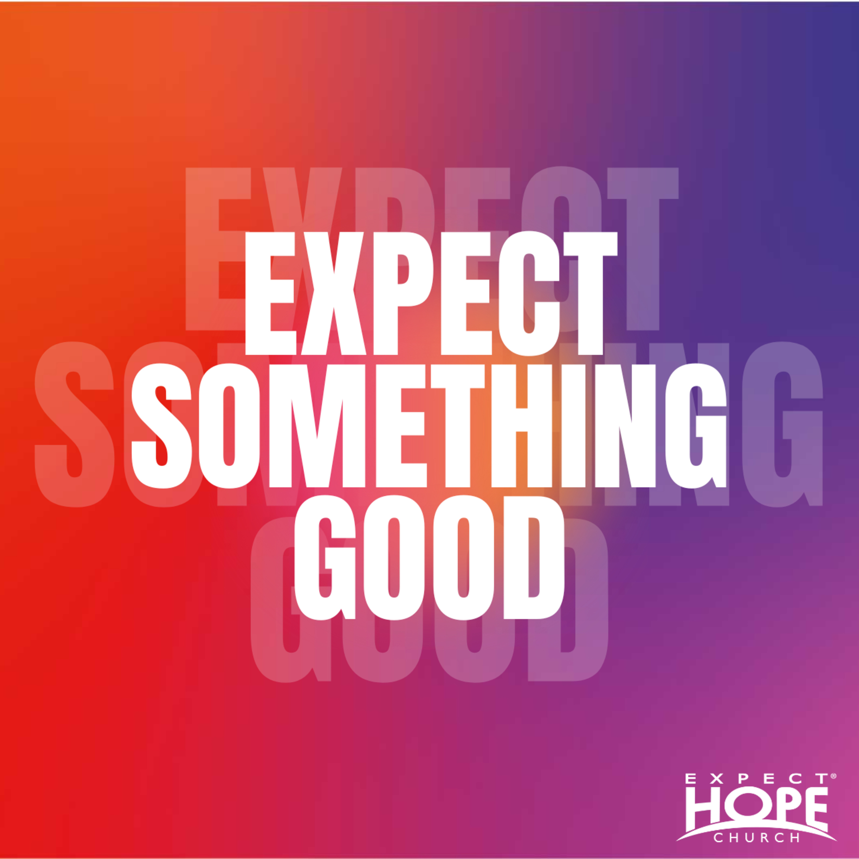 Expect Hope with Aaron and Teri Bagwell