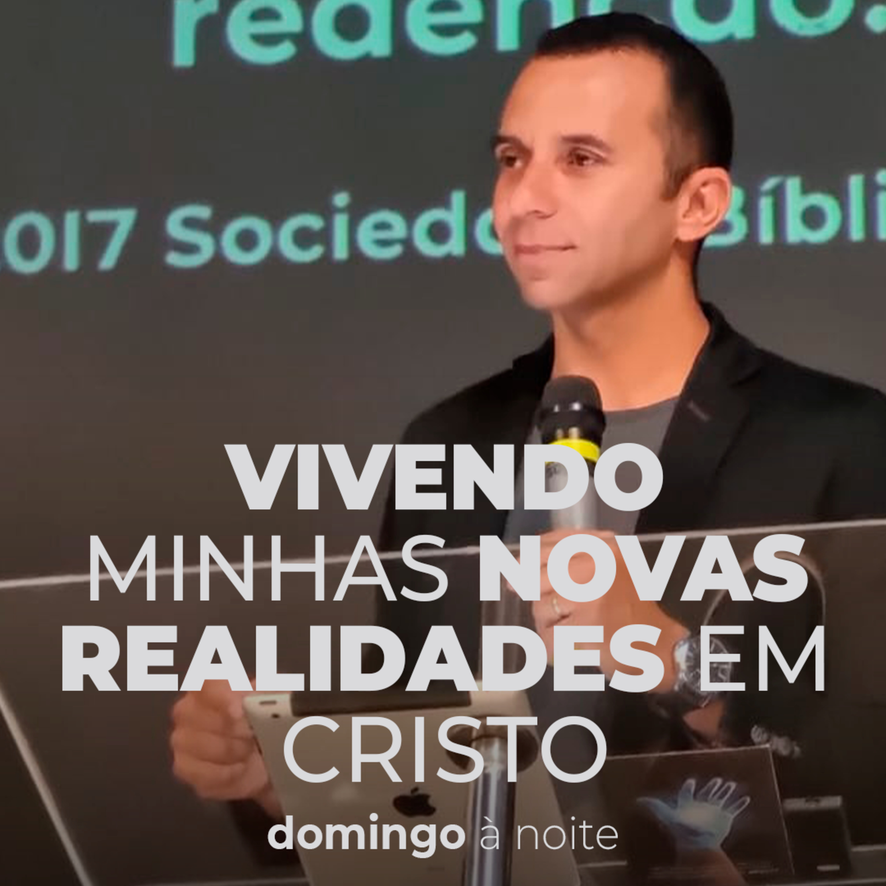 Vivendo minhas novas realidades em Cristo - Pr. Glaysson Silva episode artwork