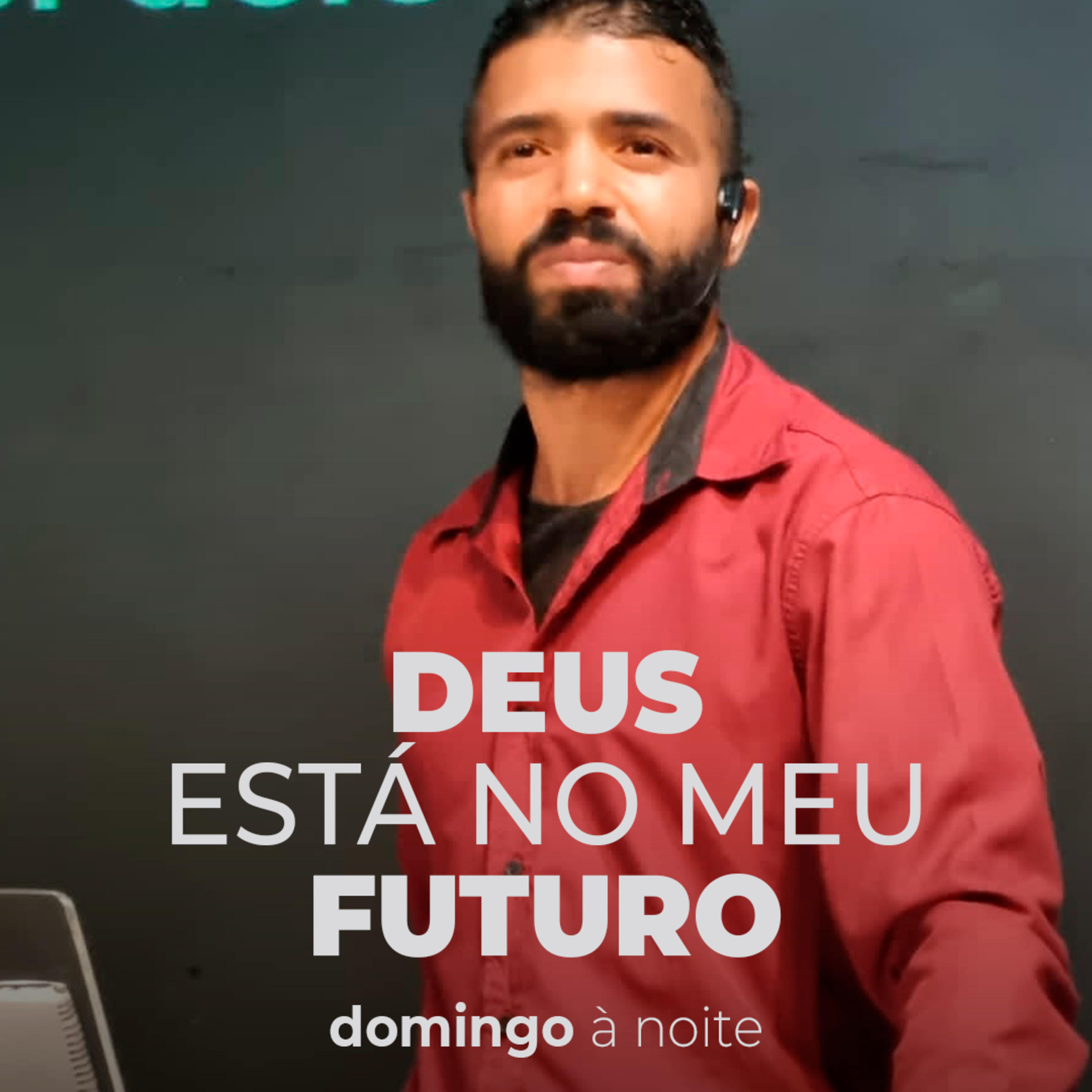 Deus está no meu futuro - Domingo à Noite - Ministro Julcinei Pereira episode artwork