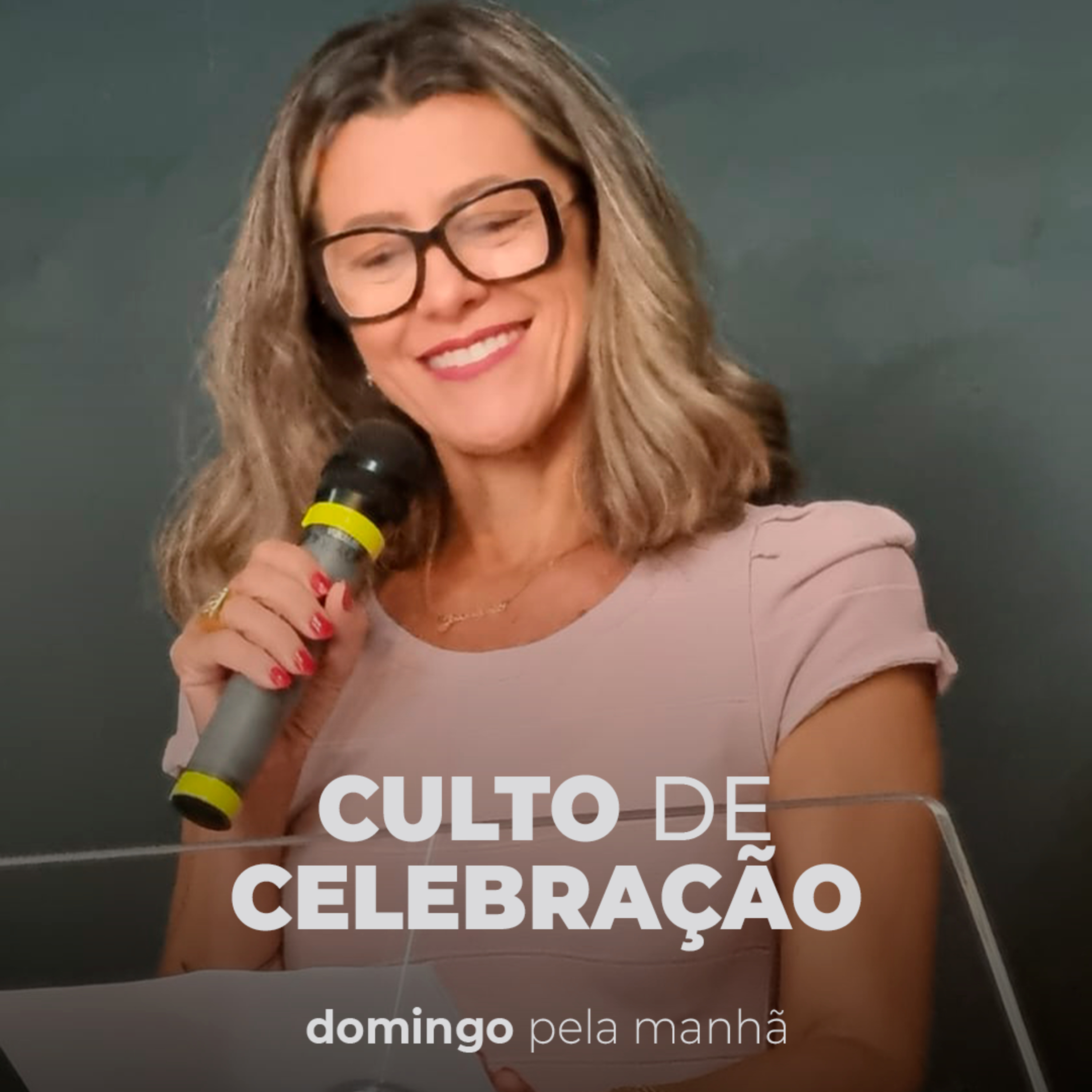 Culto de Celebração - Domingo Manhã - Ministra Juliana Jabour episode artwork