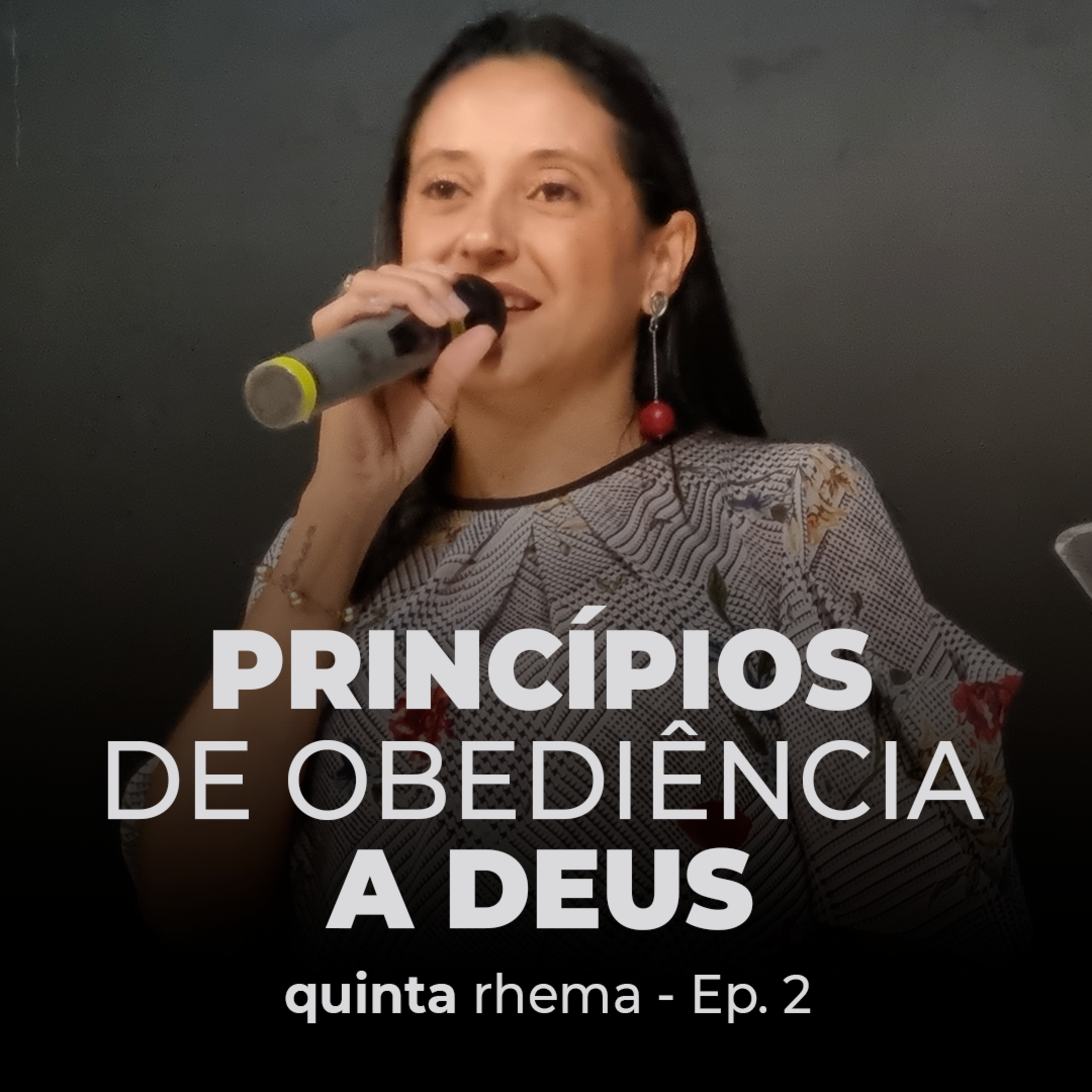 Princípios de Obediência a Deus - Quinta Rhema - Ep. 2 - Ministra Patrícia Porto episode artwork