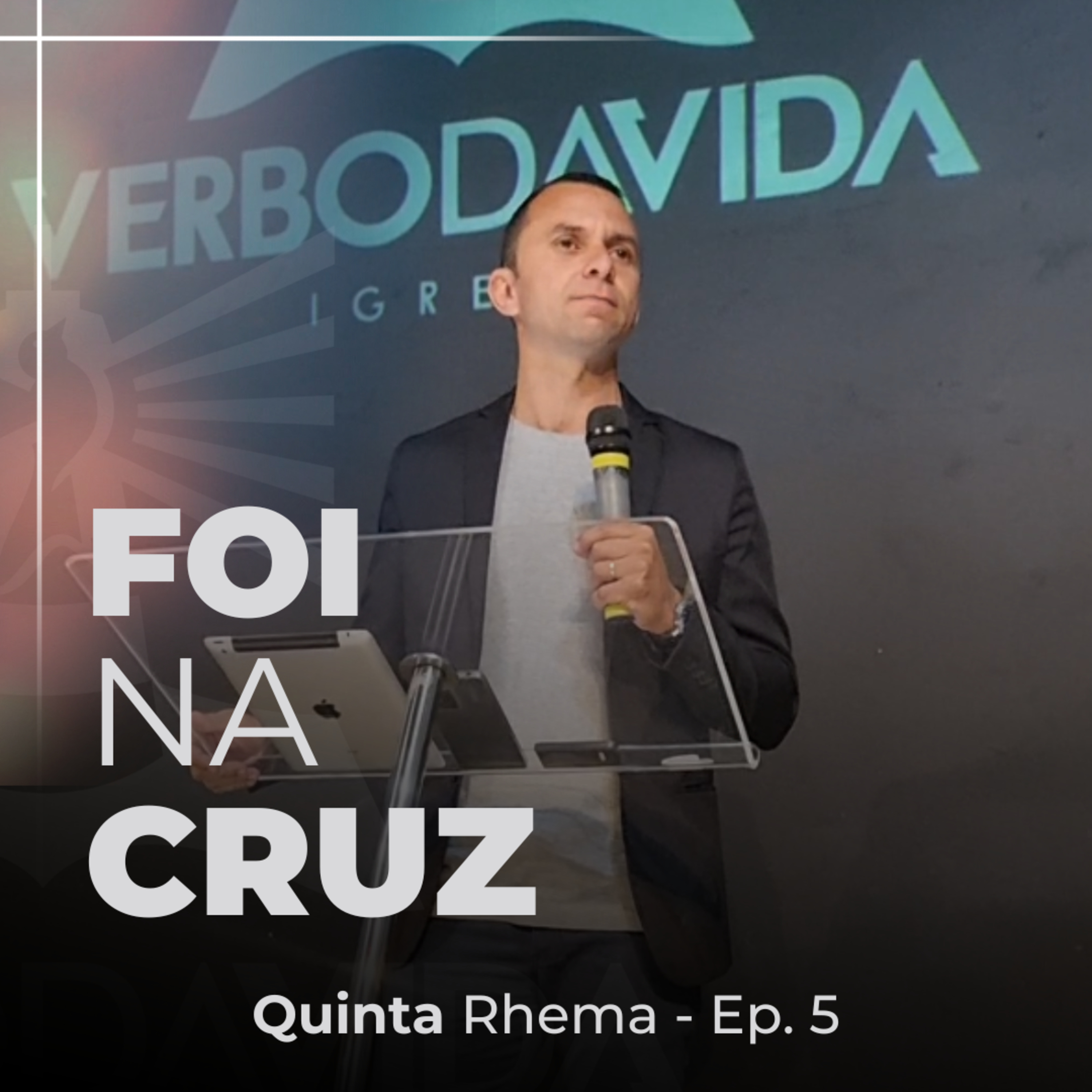 Foi na Cruz - Quinta Rhema - Ep. 5 - Pr. Glaysson Silva episode artwork