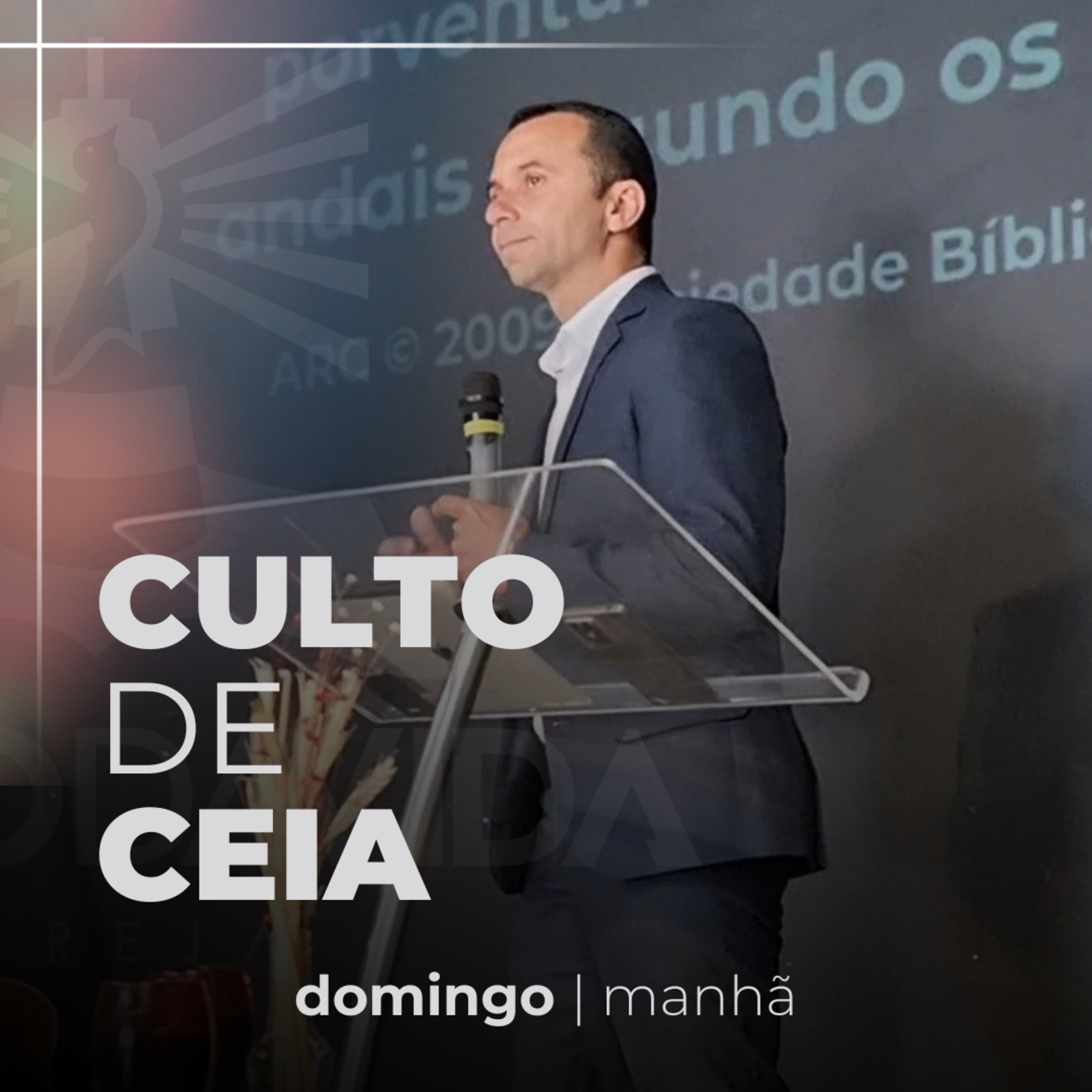 Culto de Ceia - Domingo Manhã - Pr. Glaysson Silva episode artwork