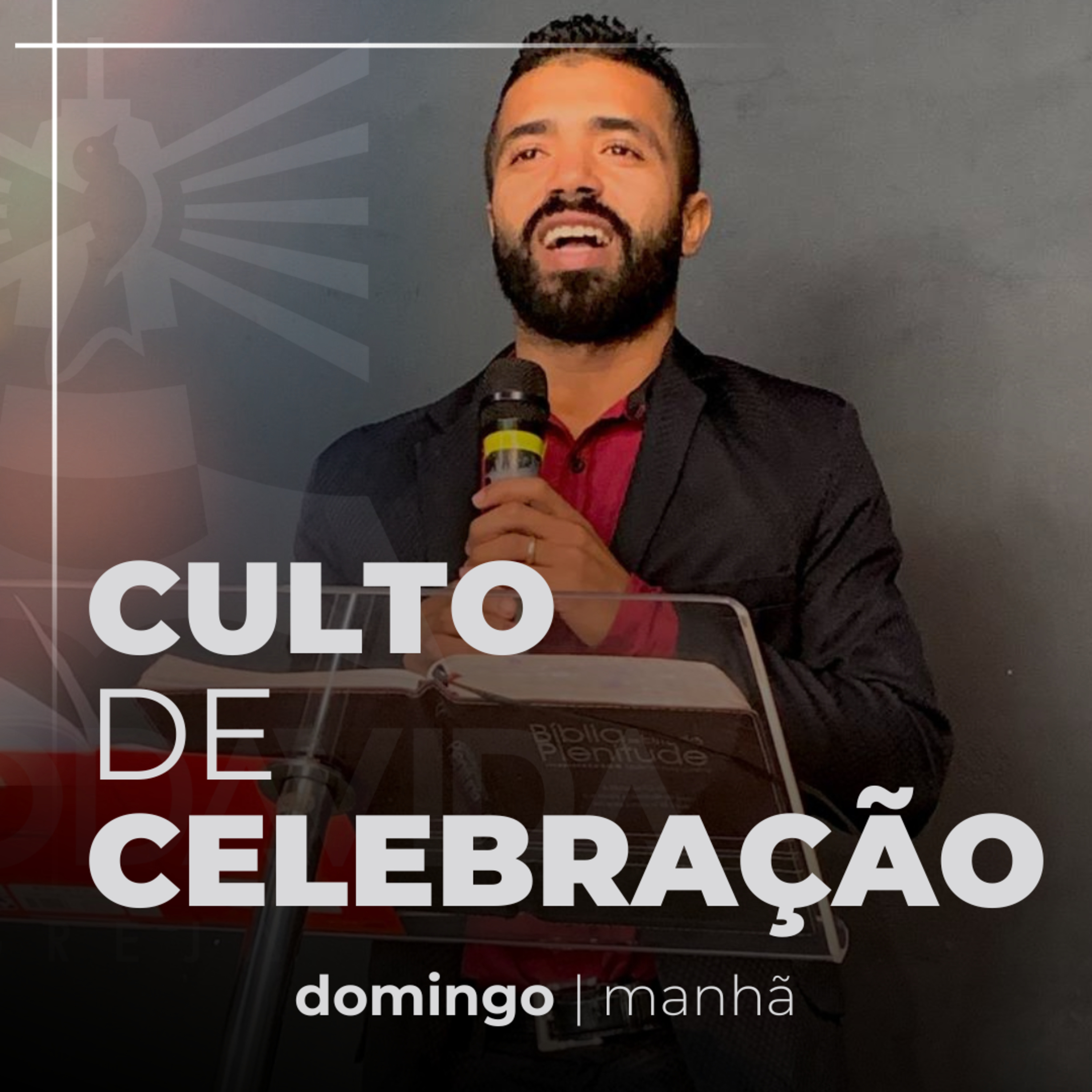 Culto de Celebração - Domingo Manhã - Ministro Julcinei episode artwork