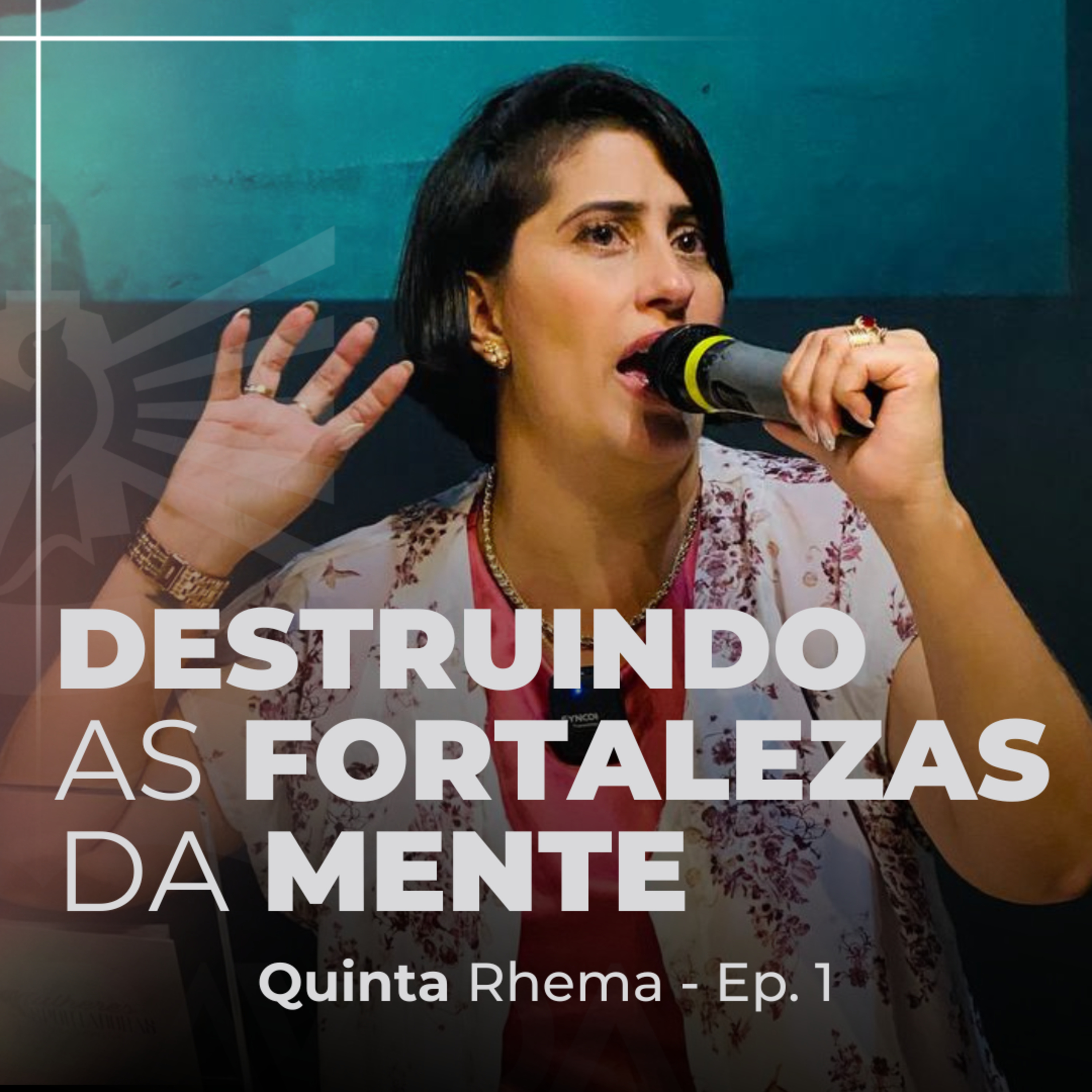 Destruindo as Fortalezas da Mente - Quinta Rhema - Ep. 1 - Ministra Rianny Andrezian episode artwork