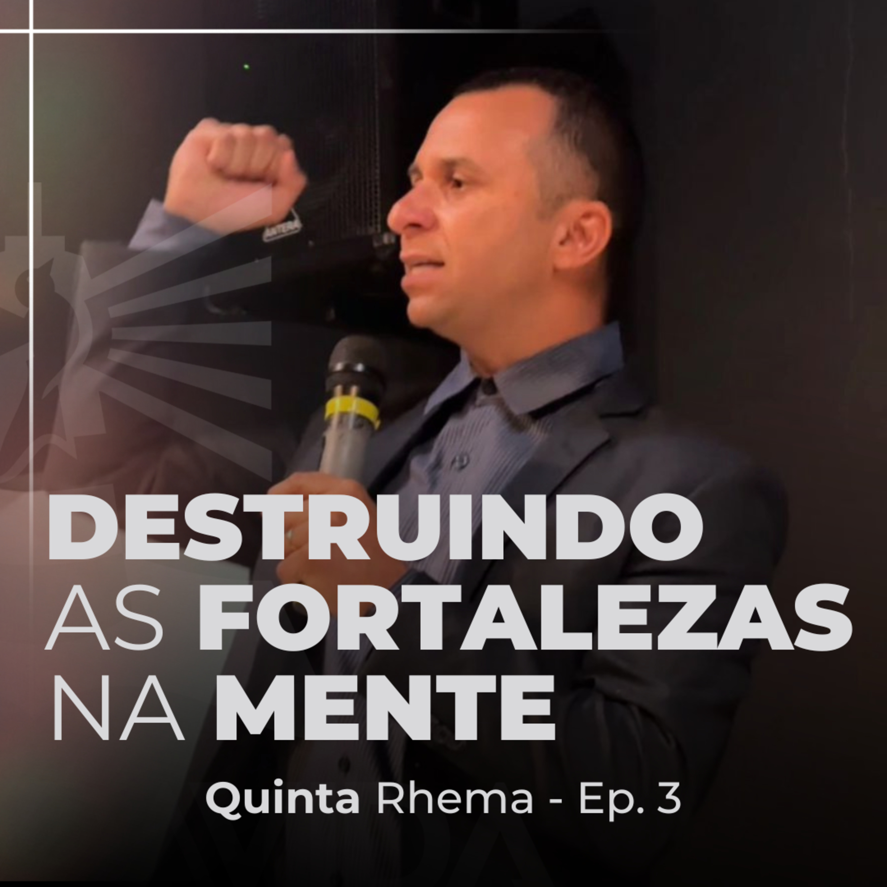 Destruindo as Fortalezas na Mente - Quinta Profética - Pr. Glaysson Silva episode artwork