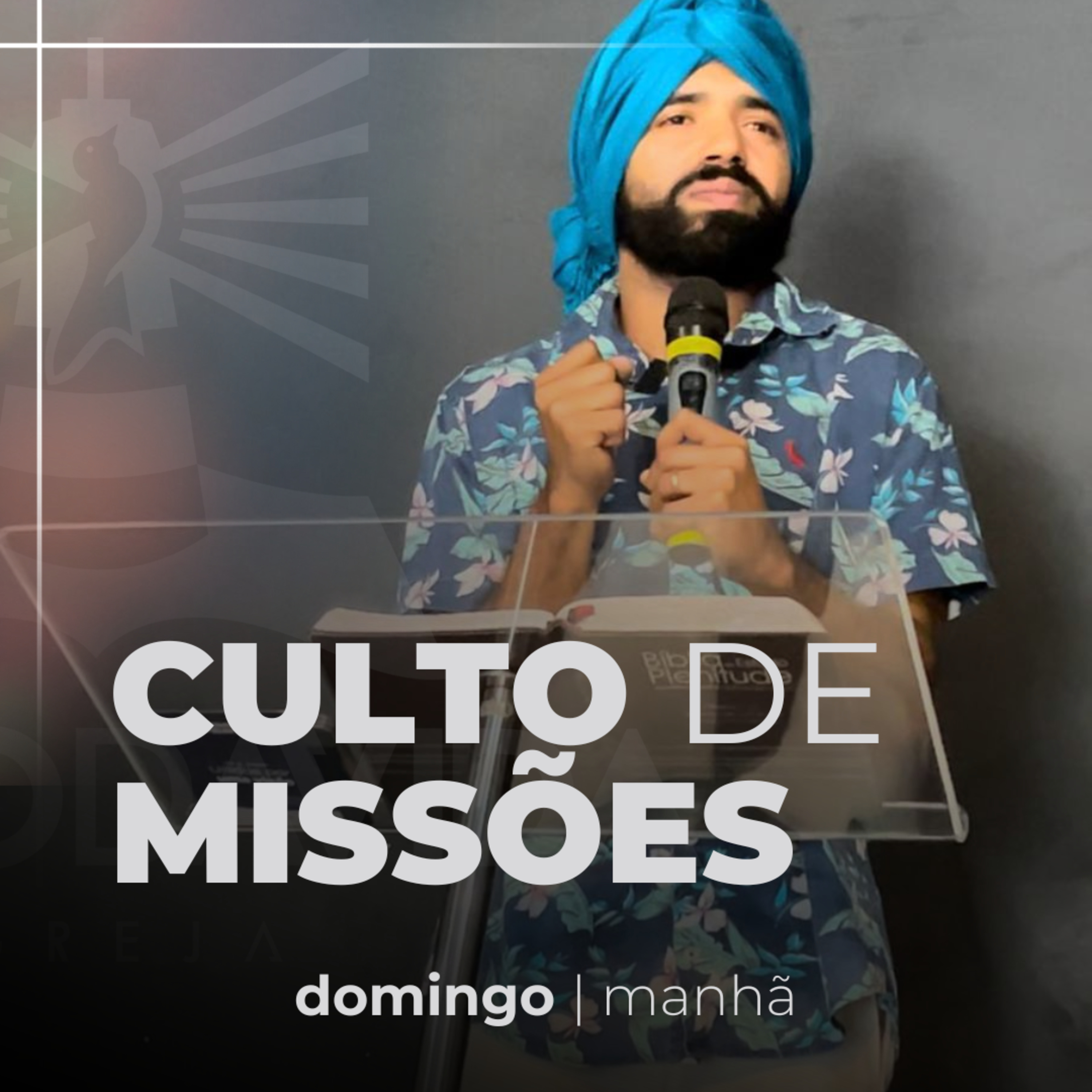 Culto de Missões - Domingo Manhã - Ministro Julcinei Pereira episode artwork