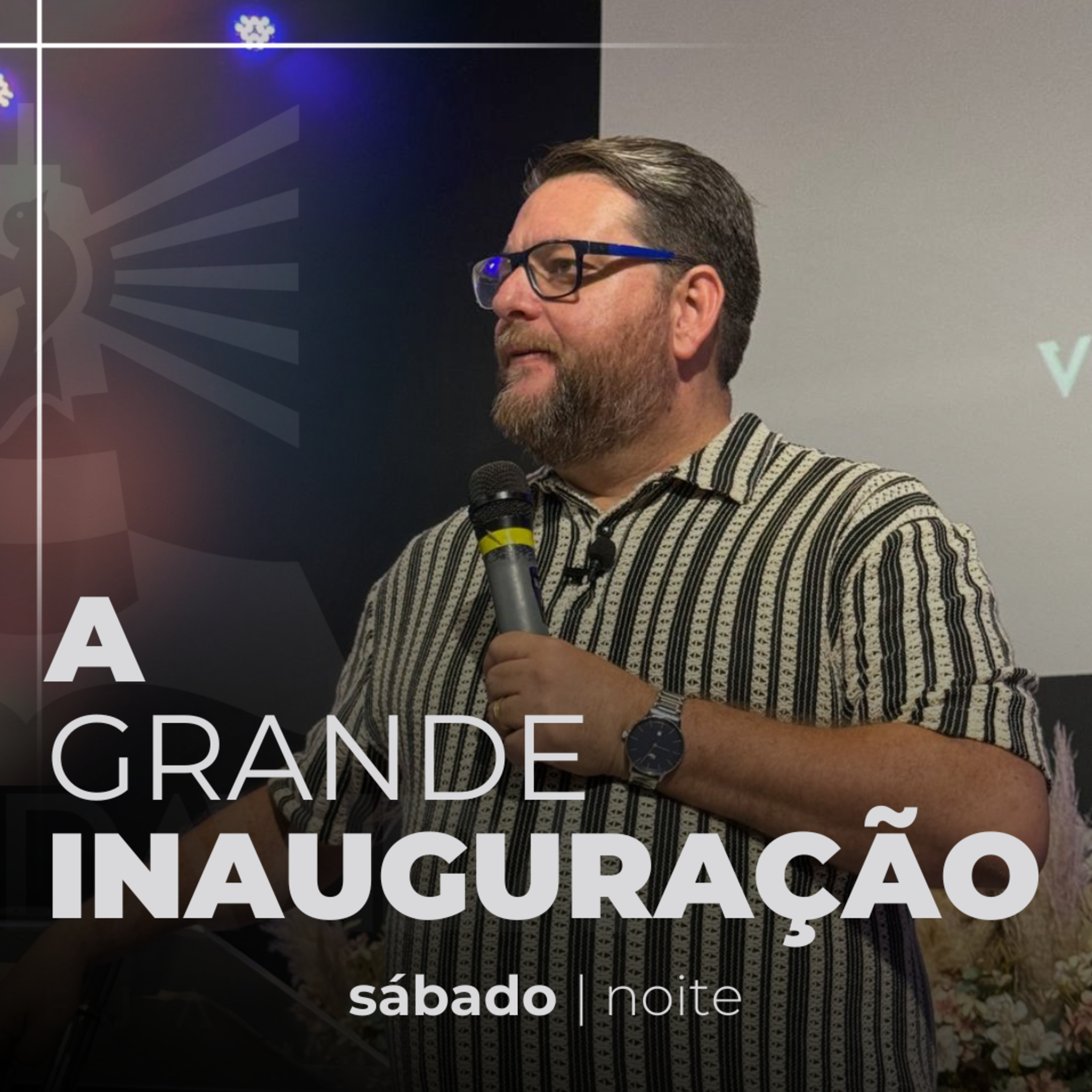 Culto A Grande Inauguração - Sábado Noite - Pr. Anderson Laignier episode artwork