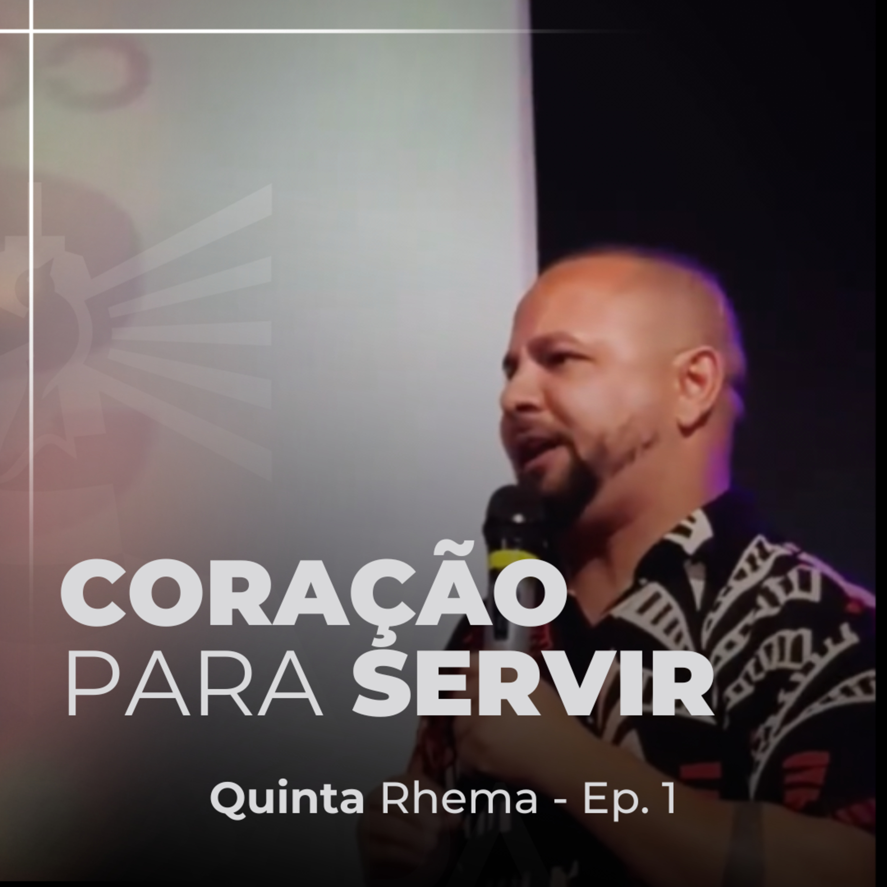 Coração Para Servir - Quinta Rhema - Ep. 1 - Pr. Guilherme Silva episode artwork