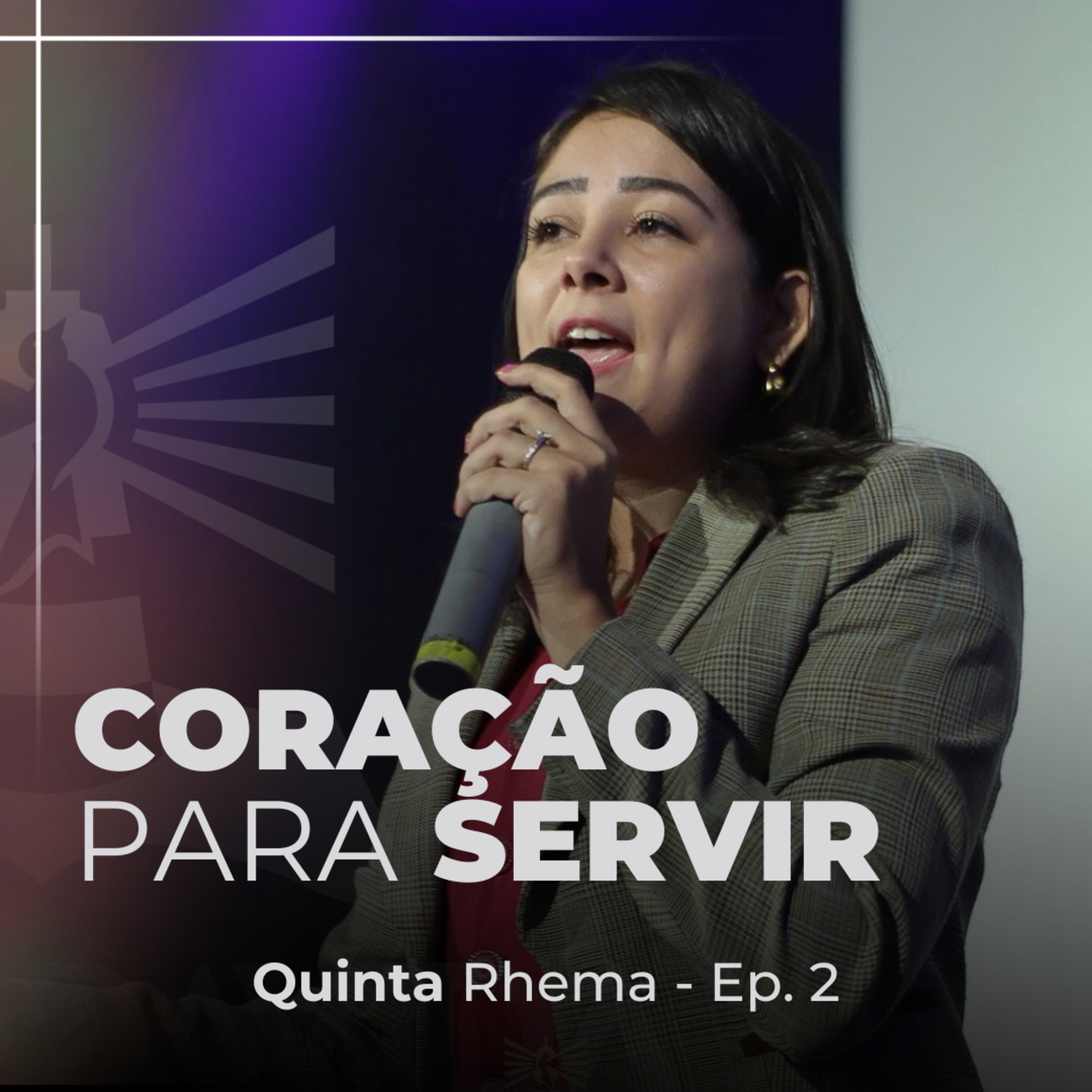 Coração Para Servir - Quinta Rhema - Ep. 2 - Ministra Esther Pichelli episode artwork