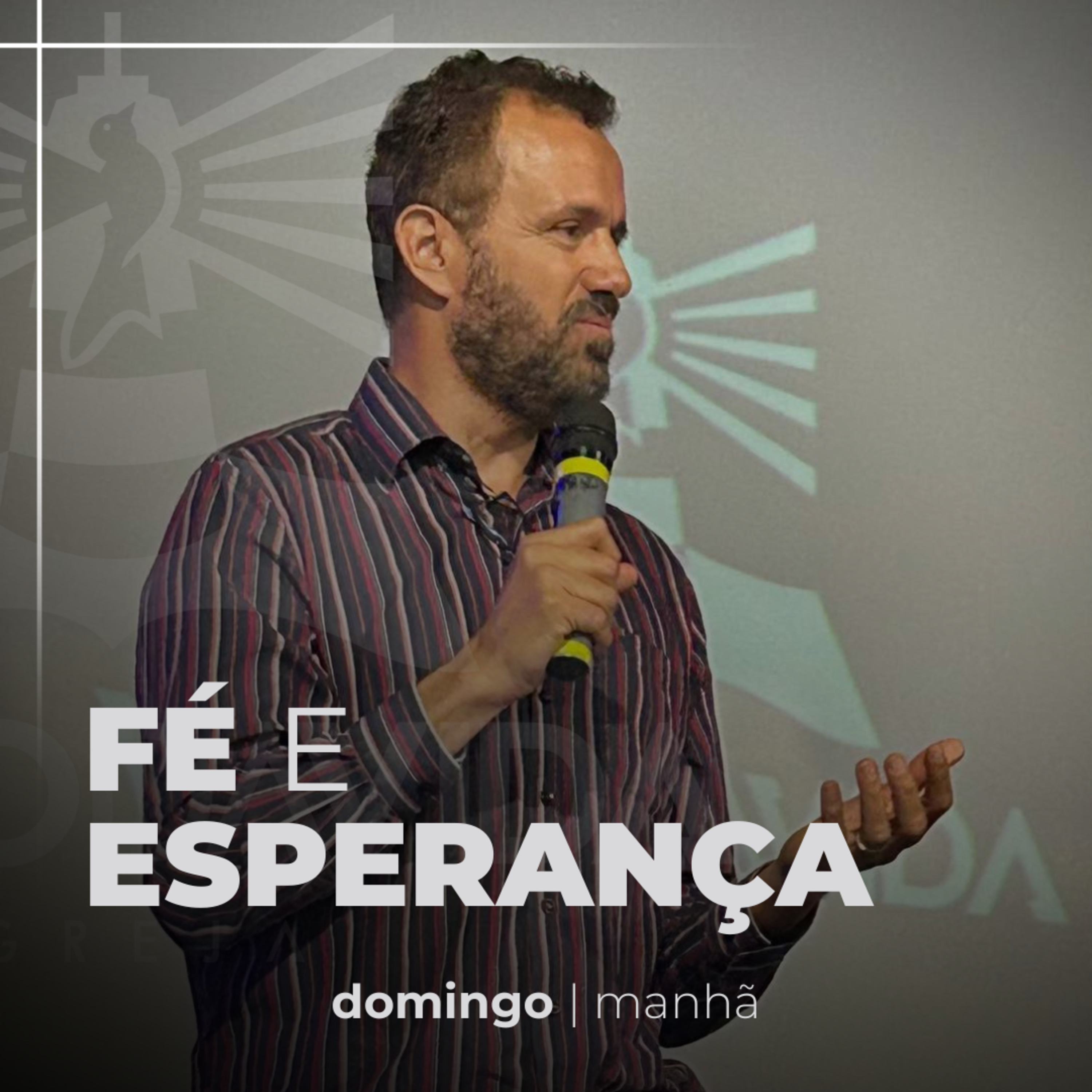 Fé e Esperança - Domingo Manhã - Ministro Cassius episode artwork
