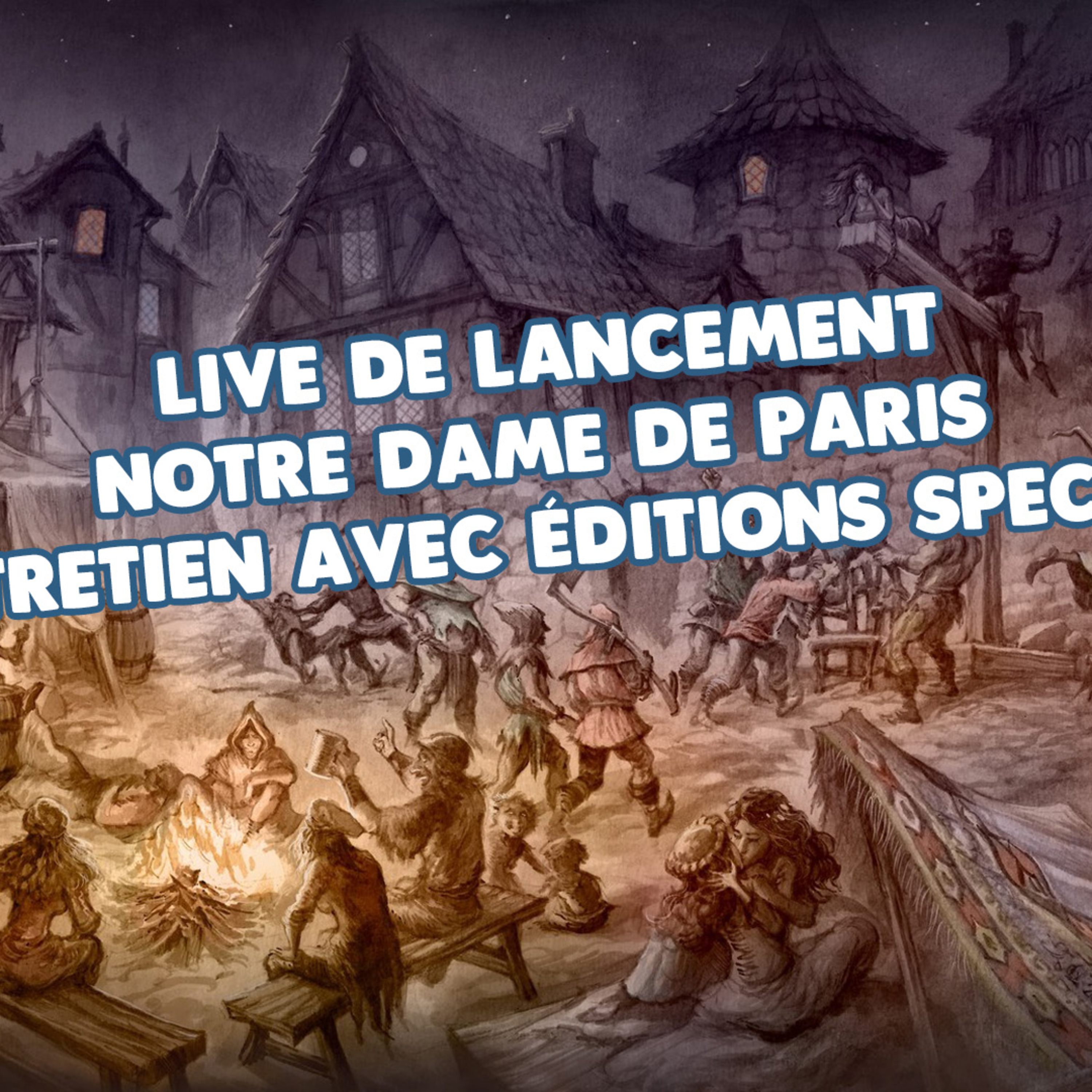 Process - Notre-Dame de Paris EP02 - Live de Lancement et préparation du finanement