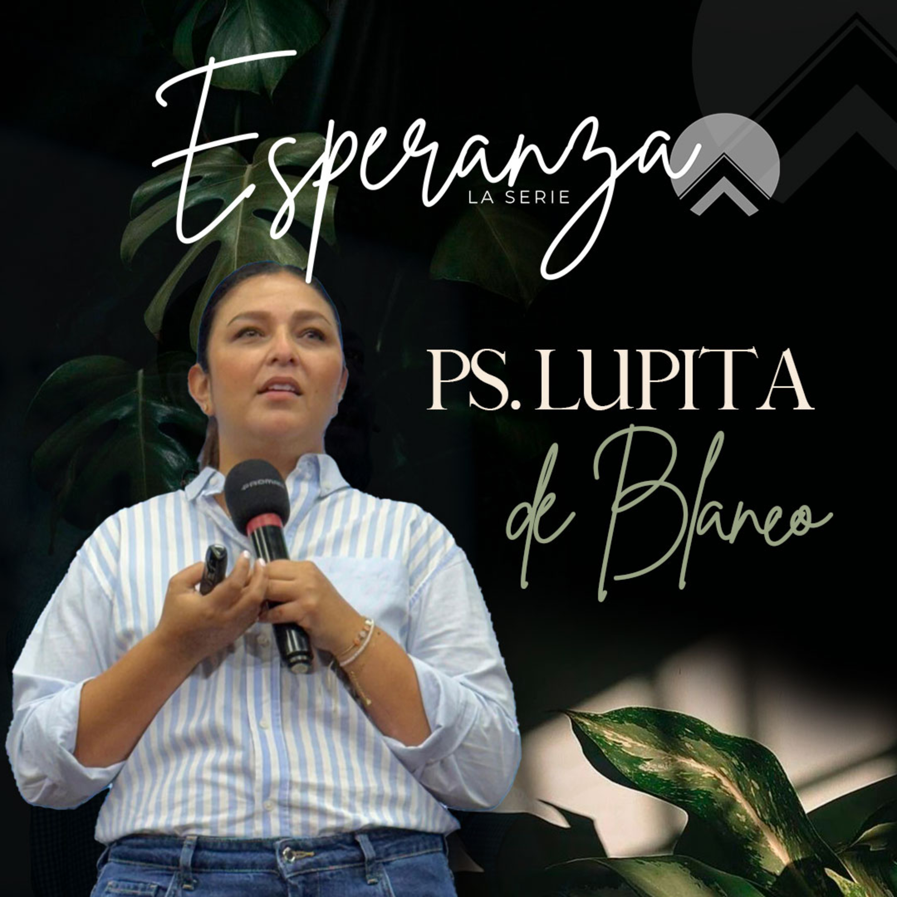 Esperanza parte V | Ps. Lupita de Blanco