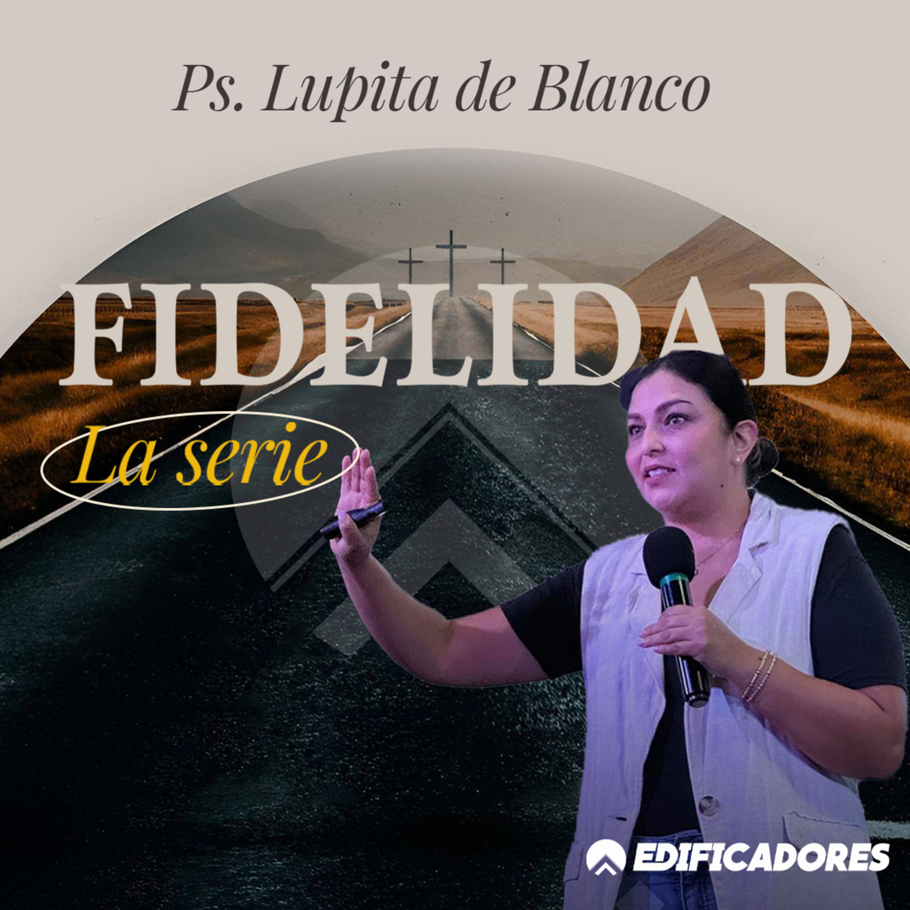 Fidelidad Parte I | Ps. Lupita De Blanco