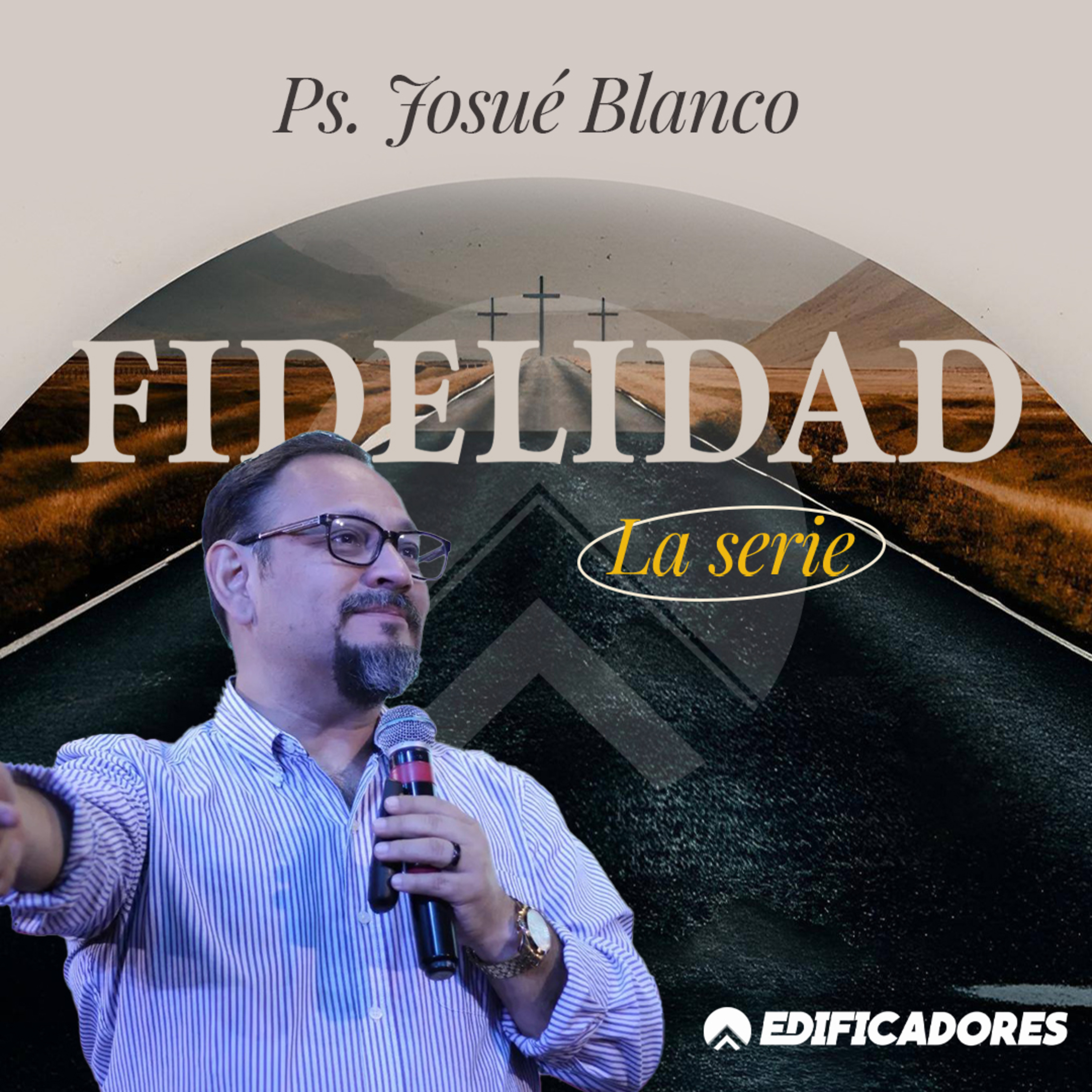 Fidelidad Parte II | Josué Blanco