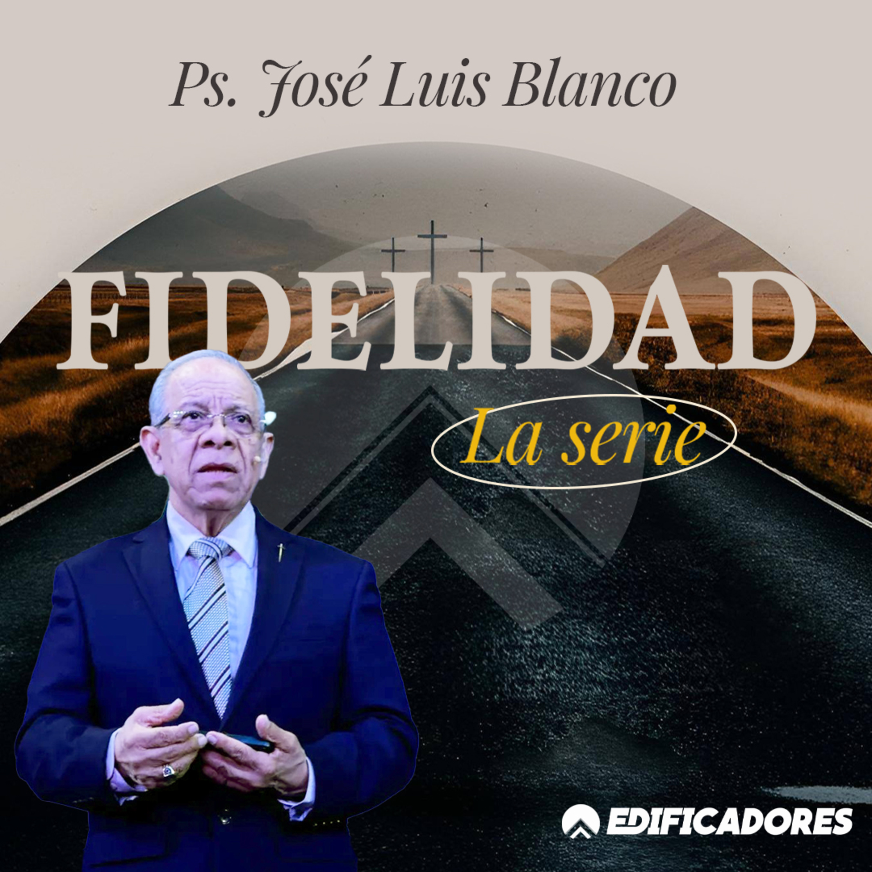 Fidelidad Parte III | Ps. José Luis Blanco