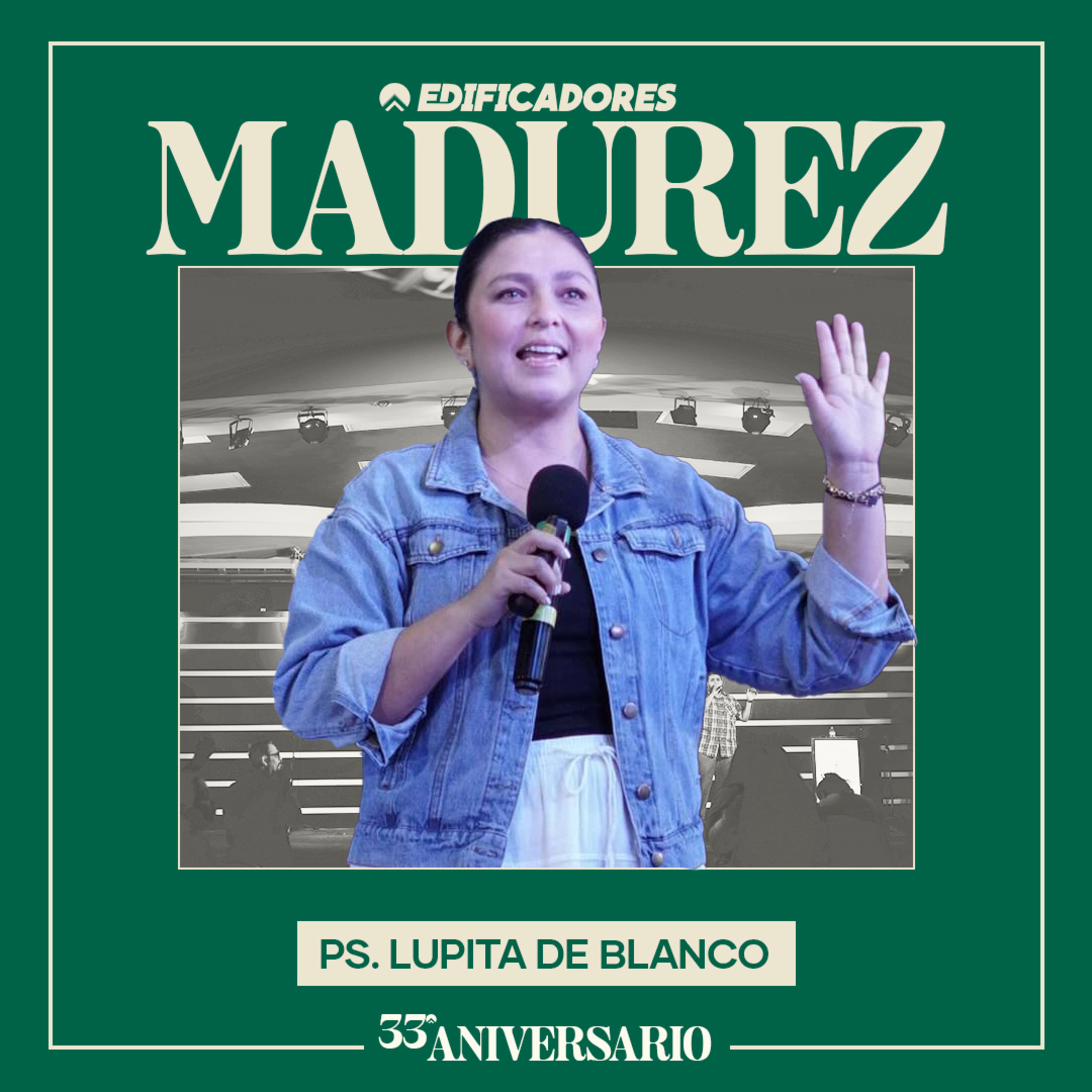 Madurez parte I | Ps. Lupita De Blanco