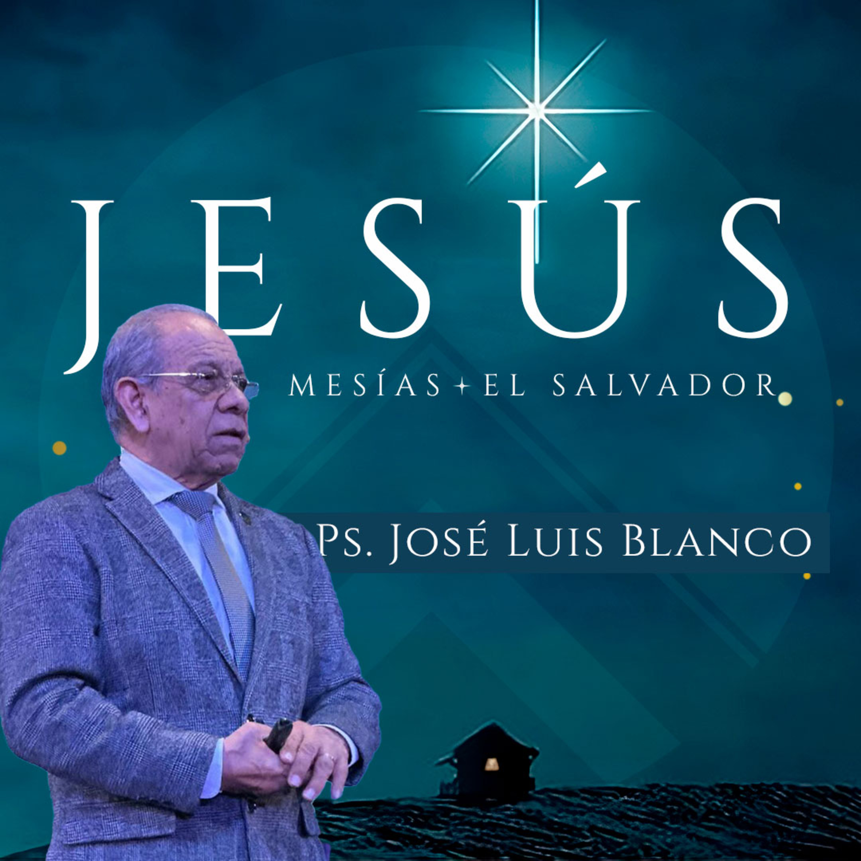 Jesús | Ps. José Luis Blanco