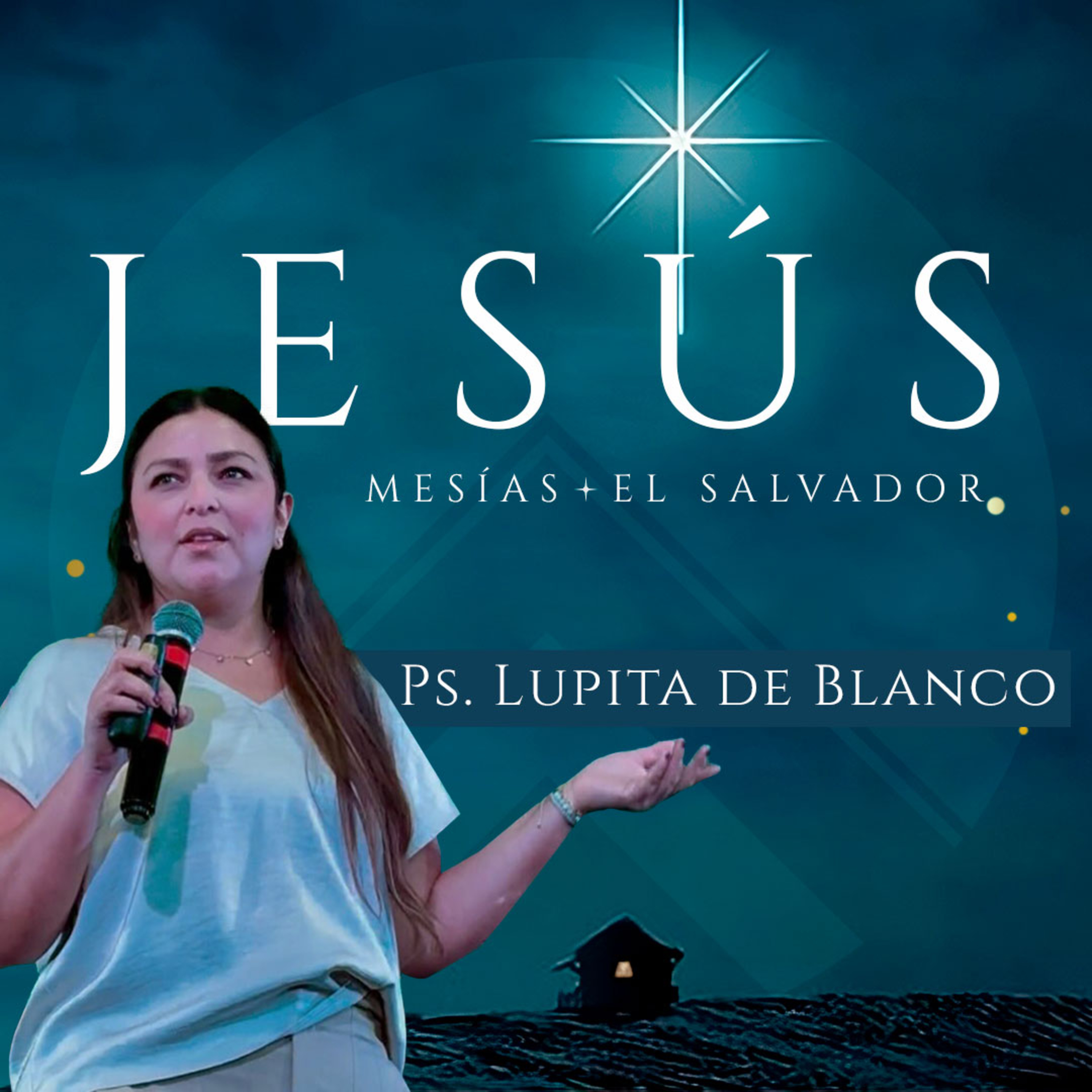 Jesús Parte II | Ps. Lupita De Blanco
