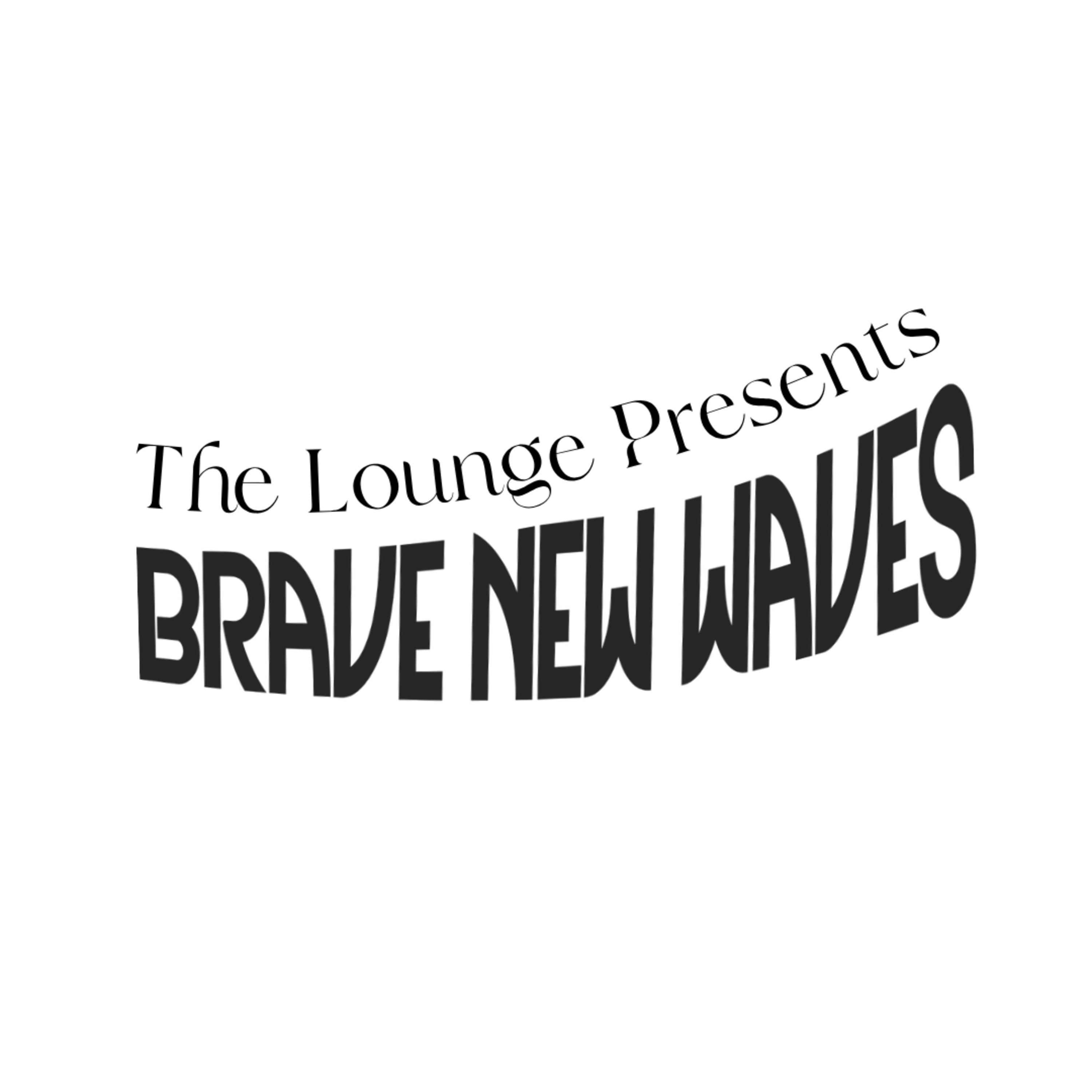 BRAVE NEW WAVES featuring WRL Productions