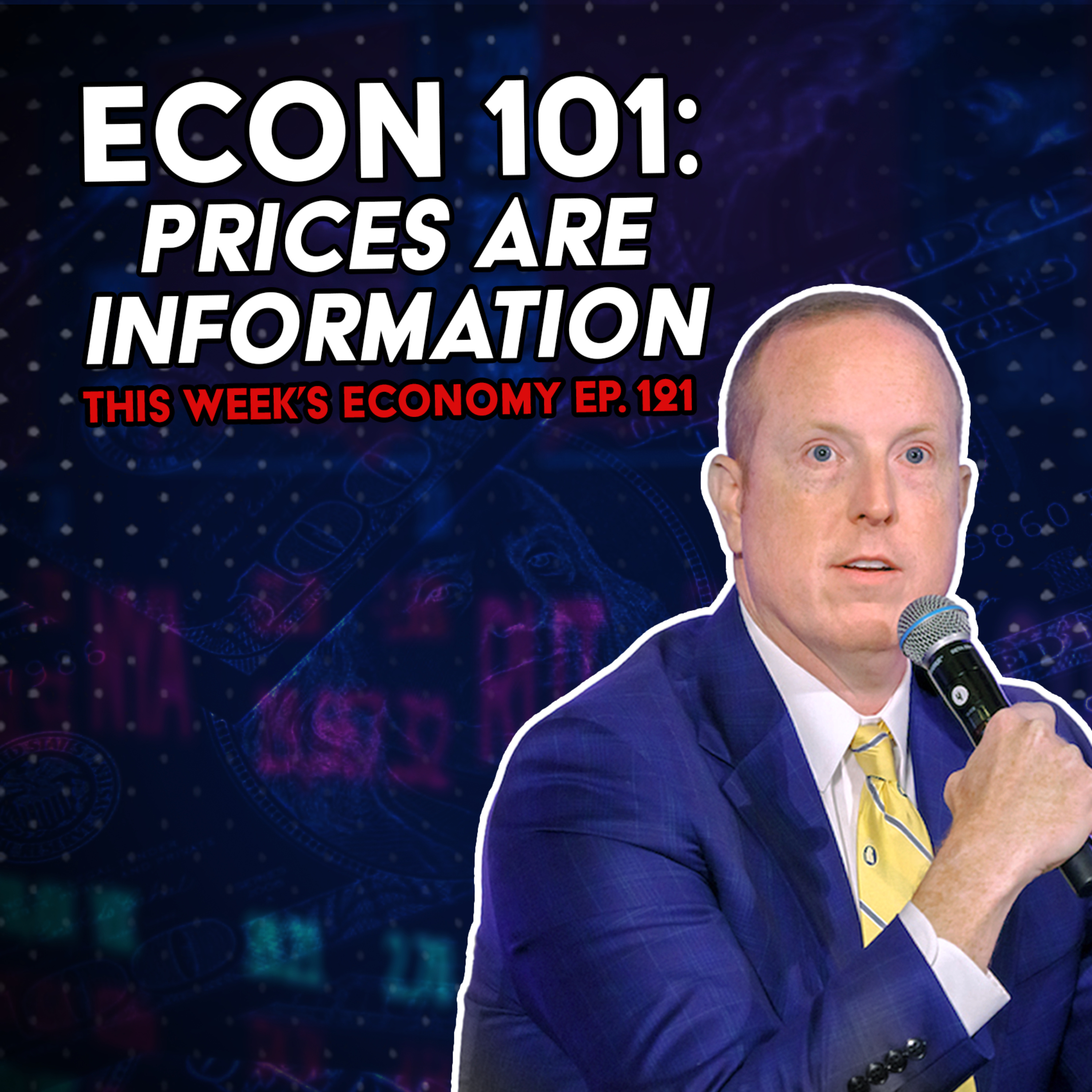 Econ 101: Prices Are Information | This Week's Economy Ep. 121 episode artwork