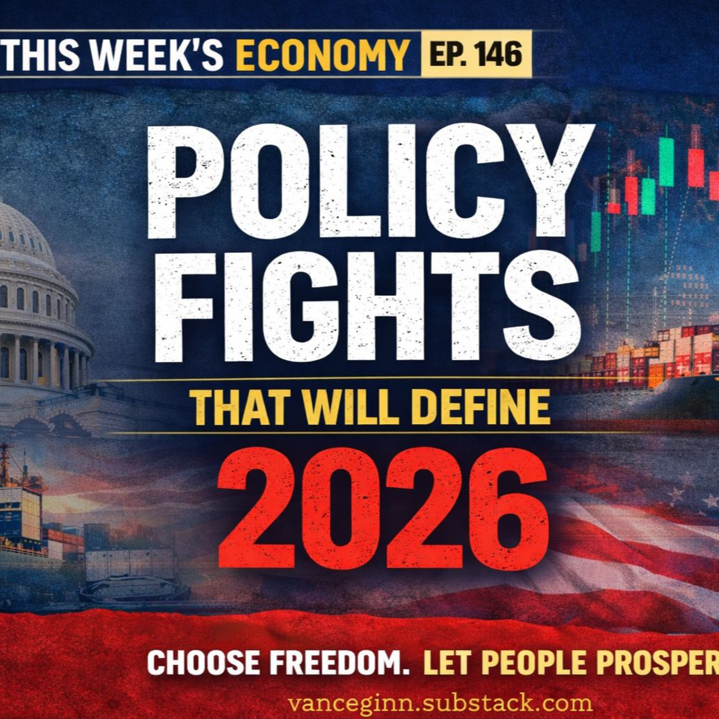 Policy Fights That Will Define 2026 | This Week's Economy Ep. 146 episode artwork