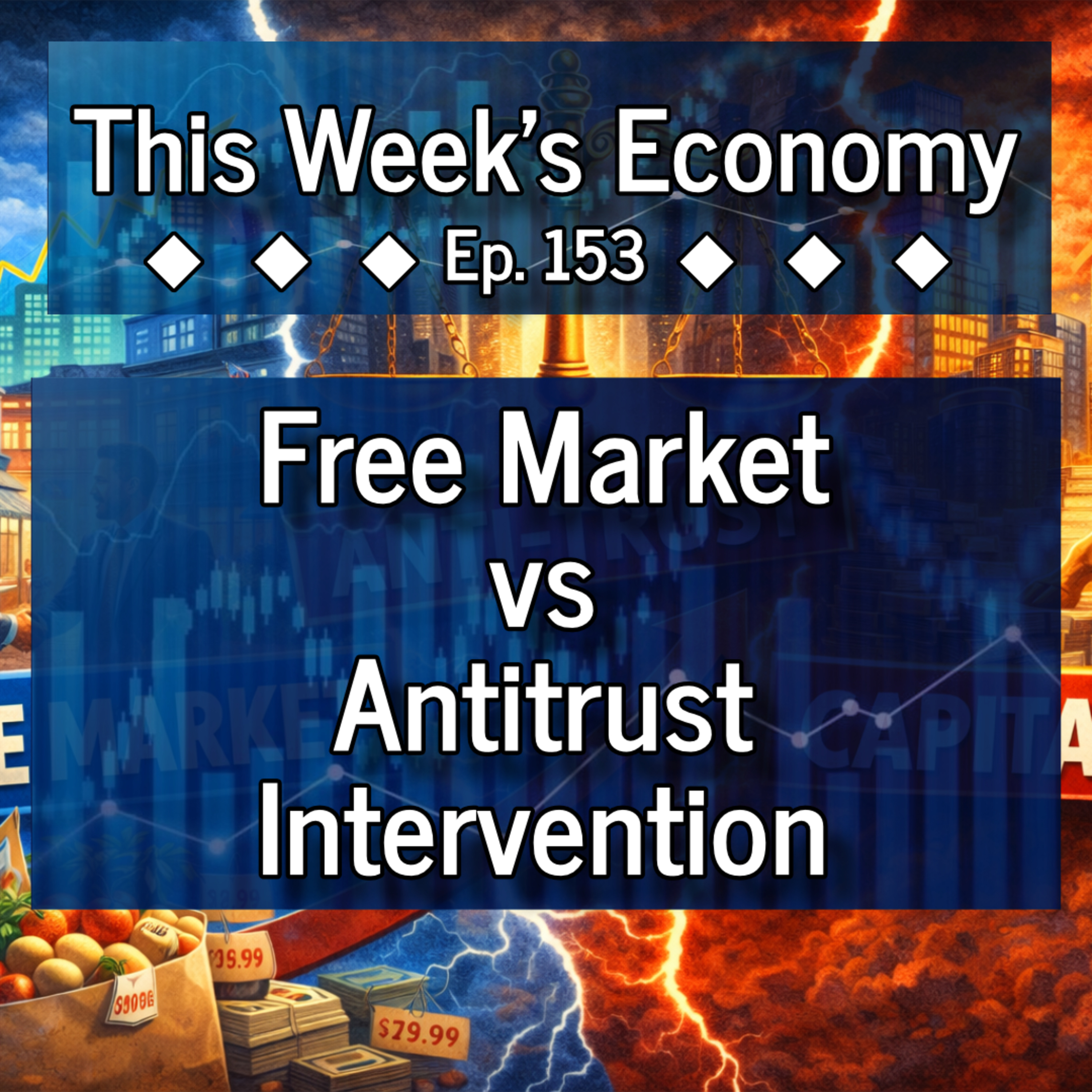 How Antitrust Policy Shapes Our Technology | This Week's Economy Ep. 153 episode artwork
