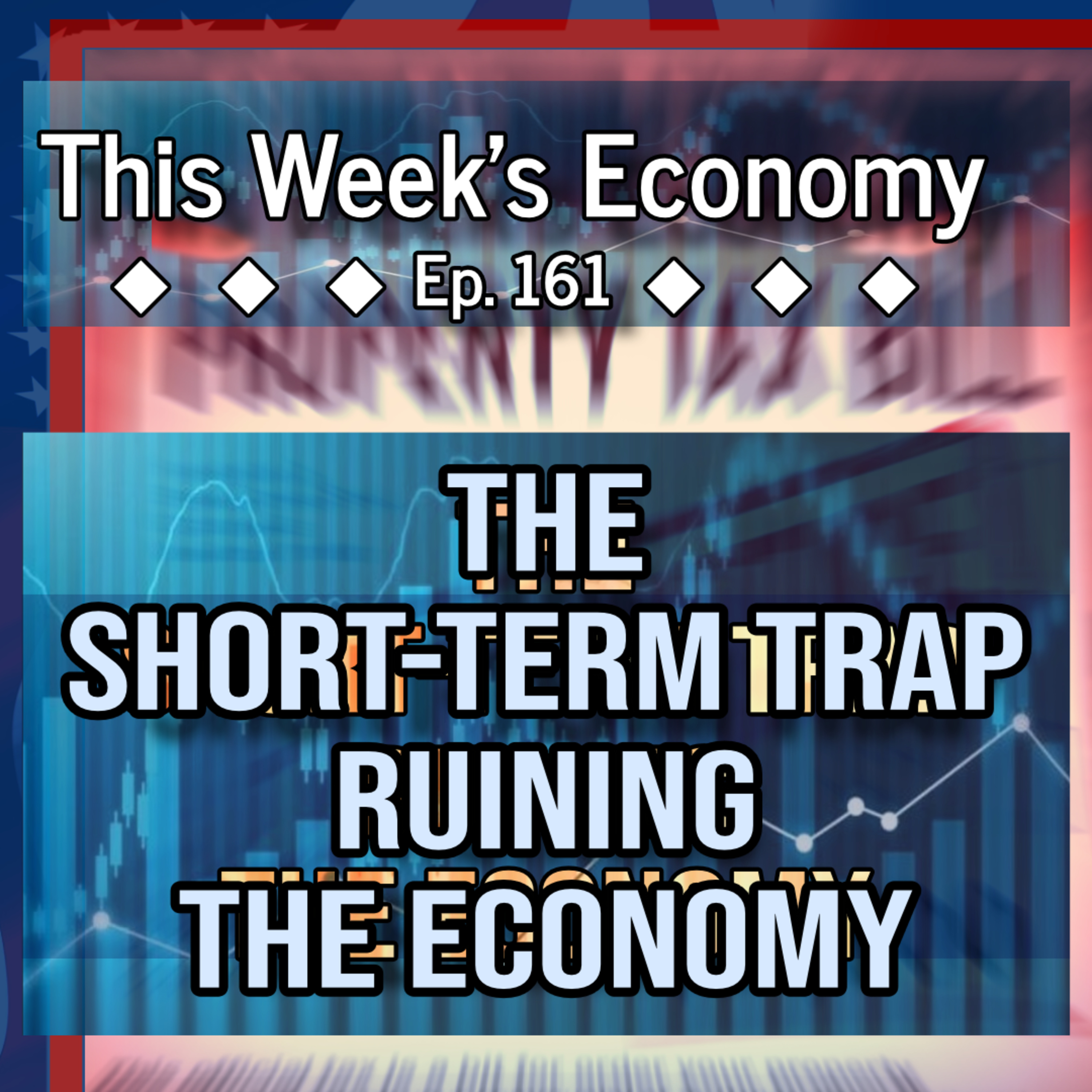 Hidden Incentives Behind Today’s Policies | TWE 161 episode artwork