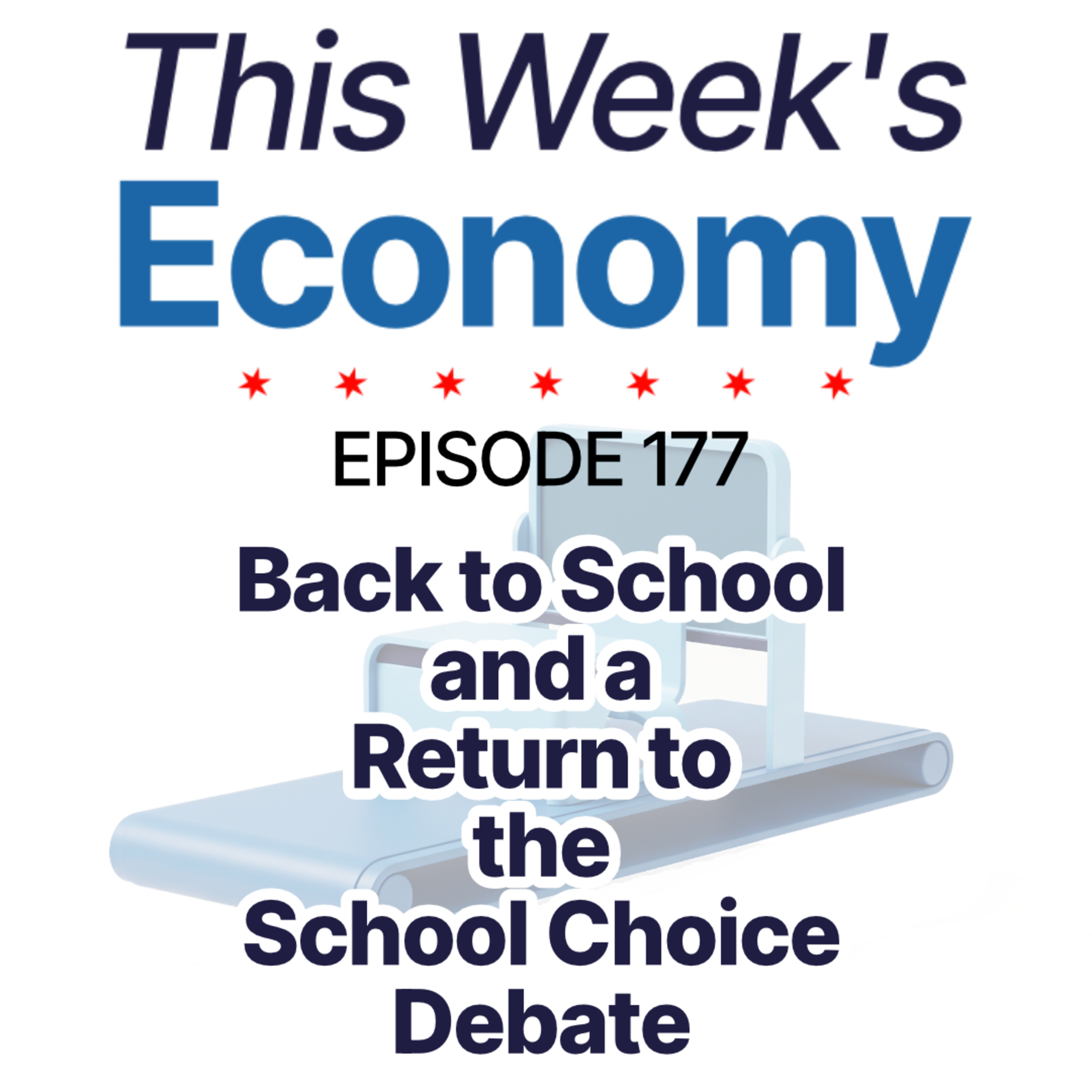 Back to School and a Return to the School Choice Debate | TWE 177 episode artwork