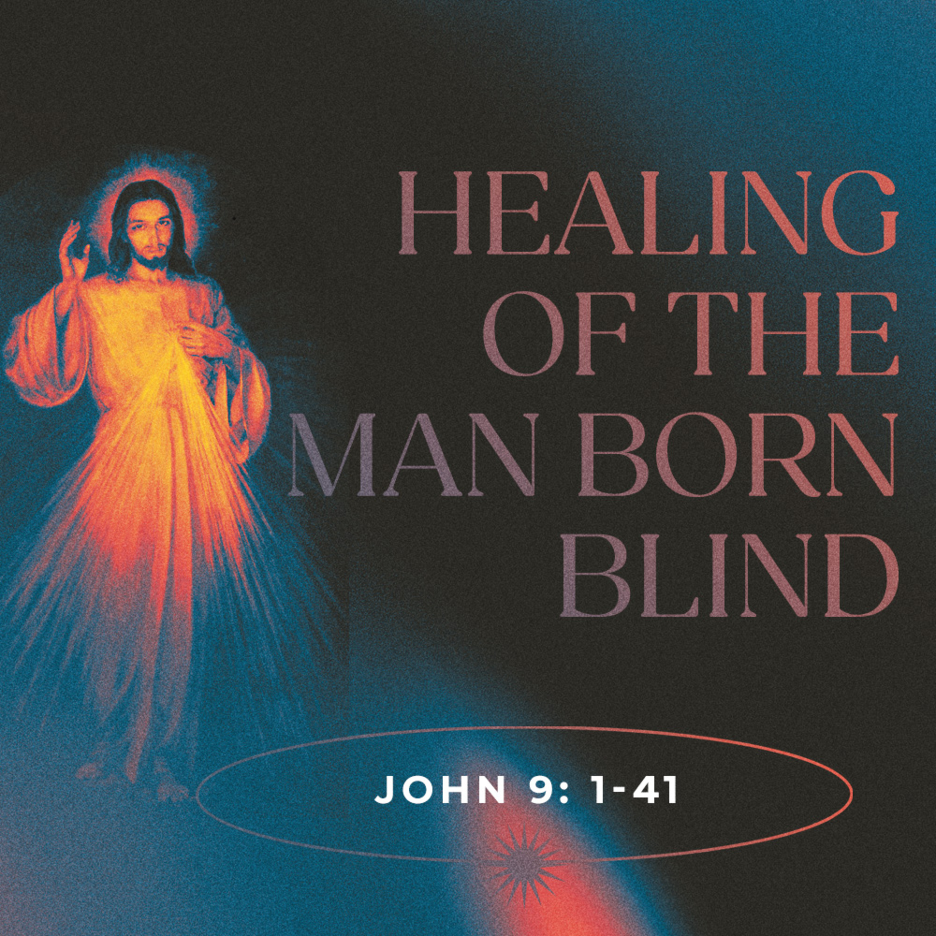Healing of the Man Born Blind (Matt Albritton) episode artwork